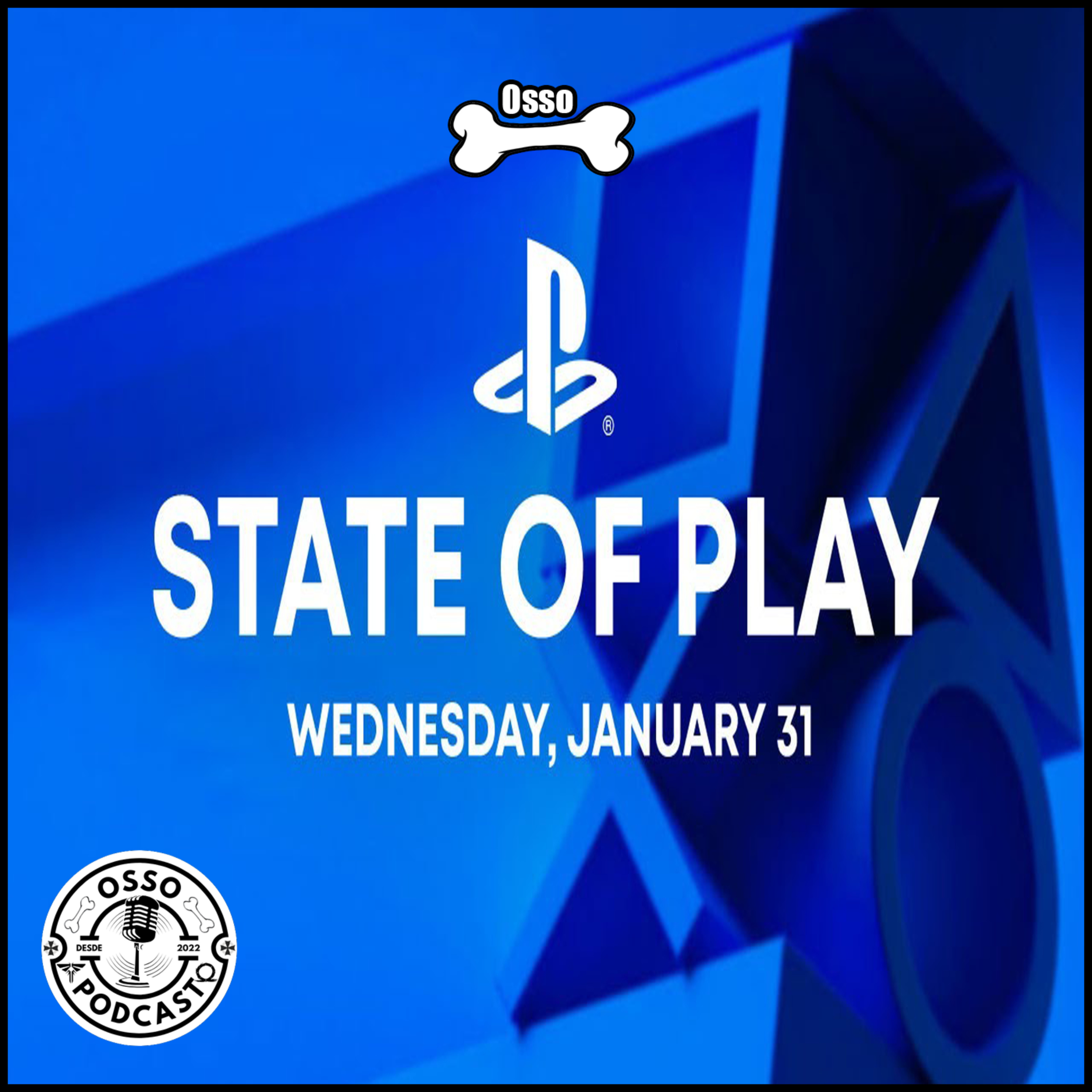 Osso EP 35 - Especial State of Play e papeando! 🕹️