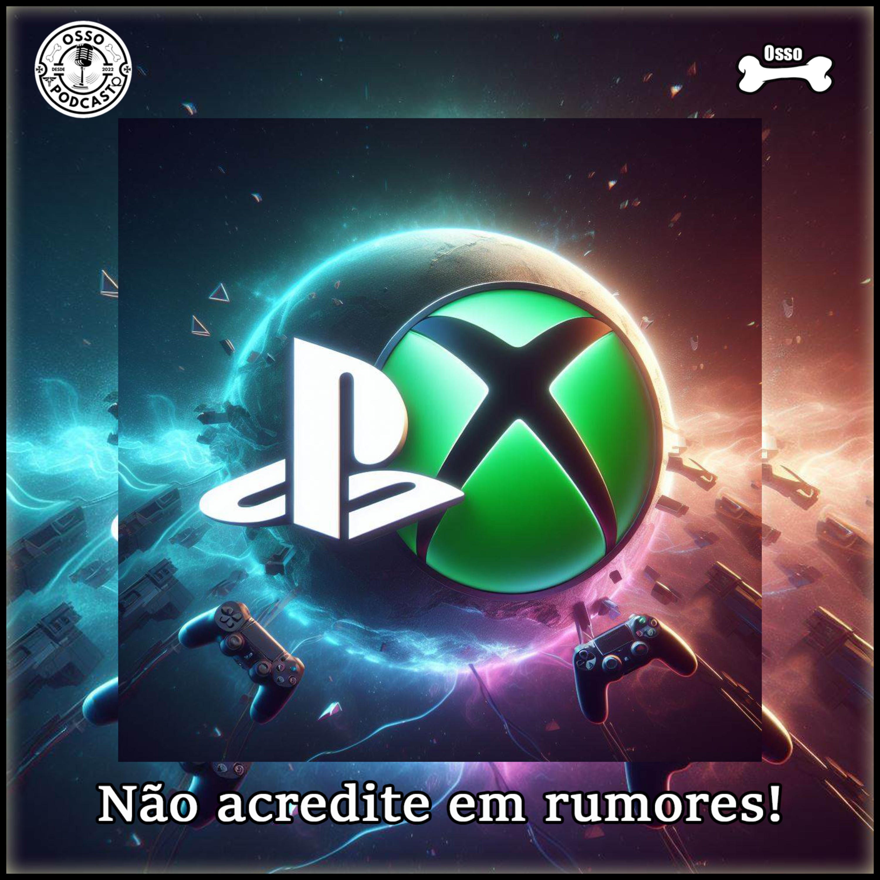 Osso EP 36 - Não acredite em rumores! Playstation e Xbox 🎮🕹️ futuro da industria e mais!! 👁️👁️ episode artwork