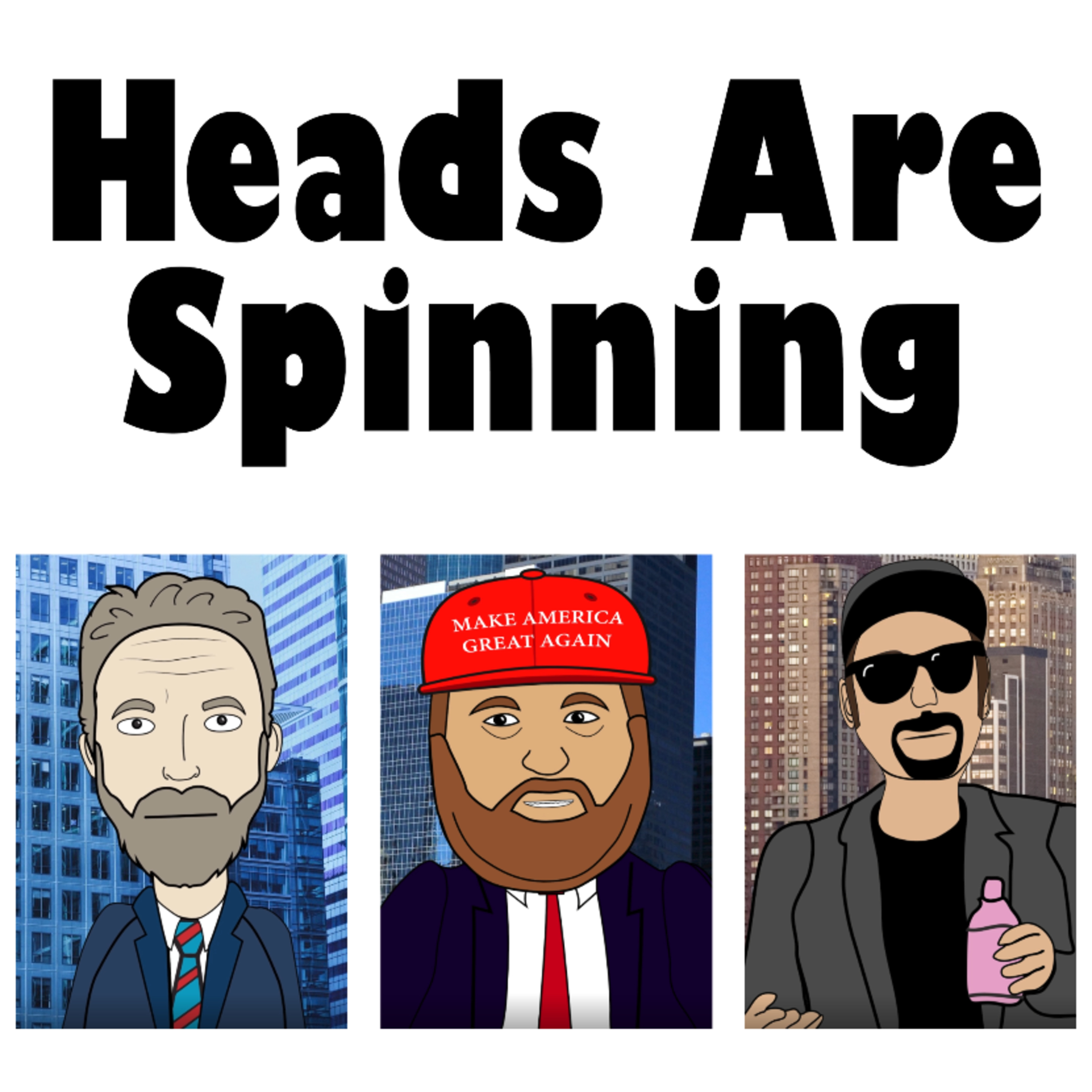 Heads Are Spinning Season 3 Episode #8 - "I'm Really Rich" episode artwork