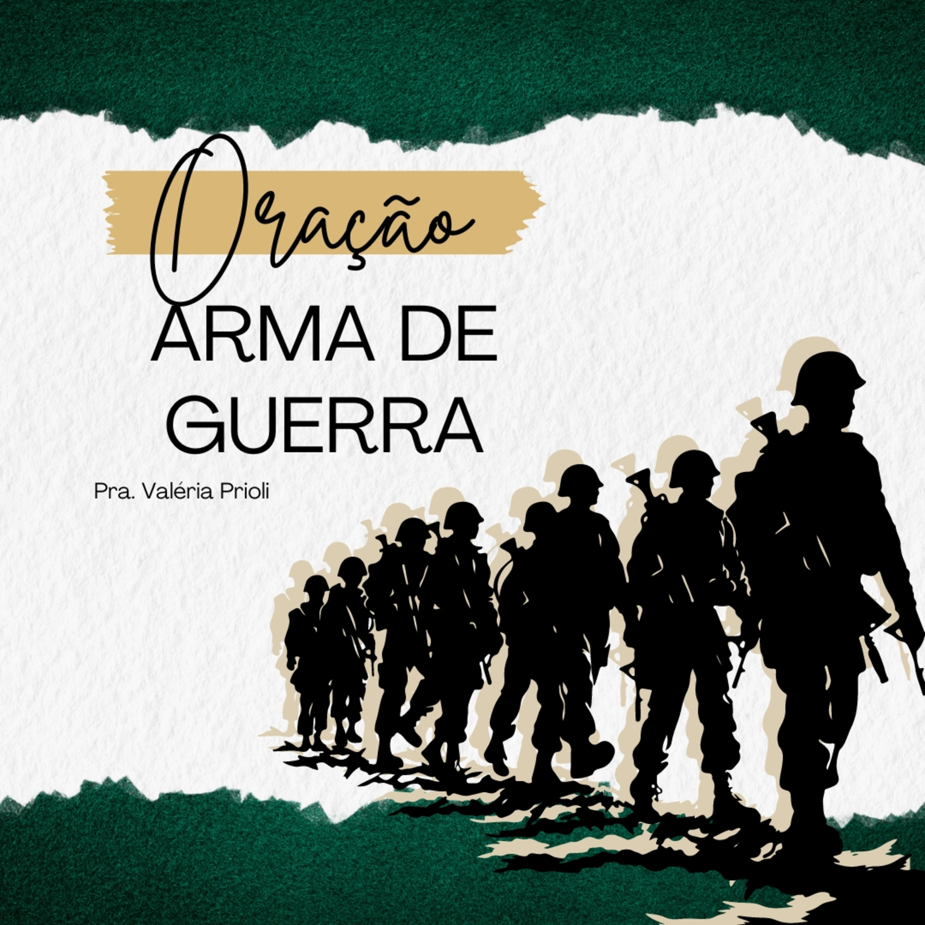 Oração Como Arma de Guerra: Transforme Sua Vida, Família e Nação pela Fé 🙏🏻🕊️✨ episode artwork
