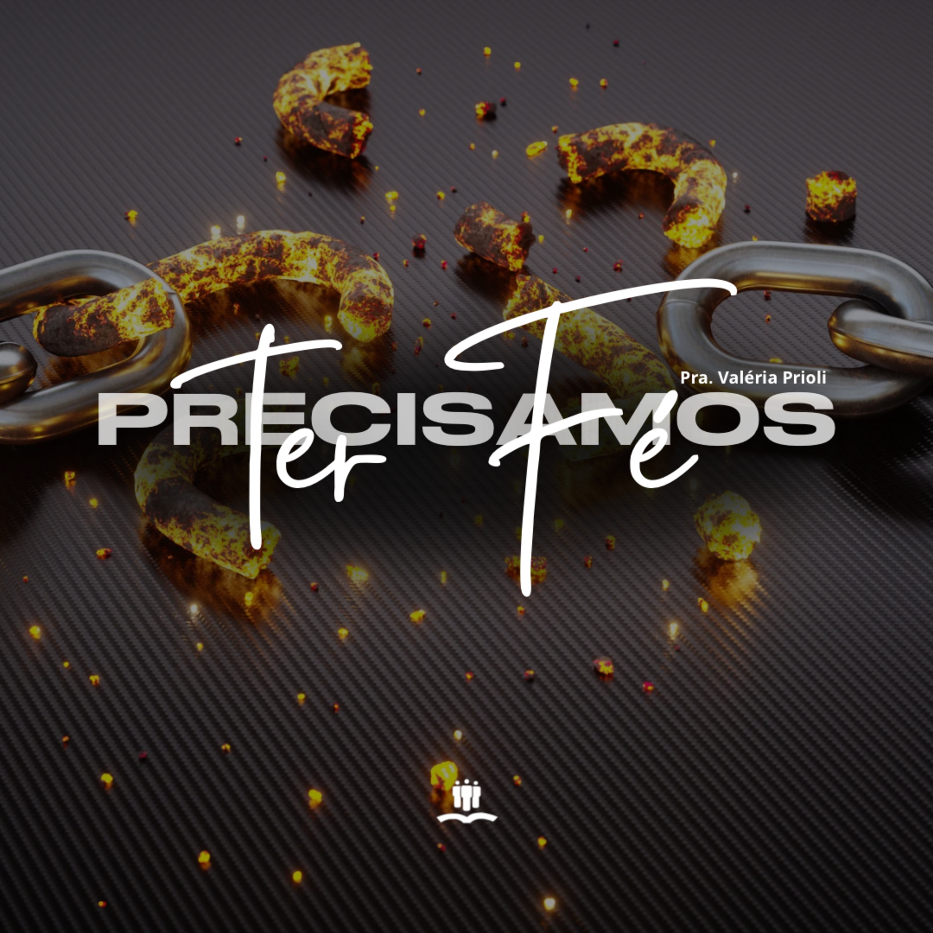 Precisamos ter fé - Pra. Valéria Prioli episode artwork