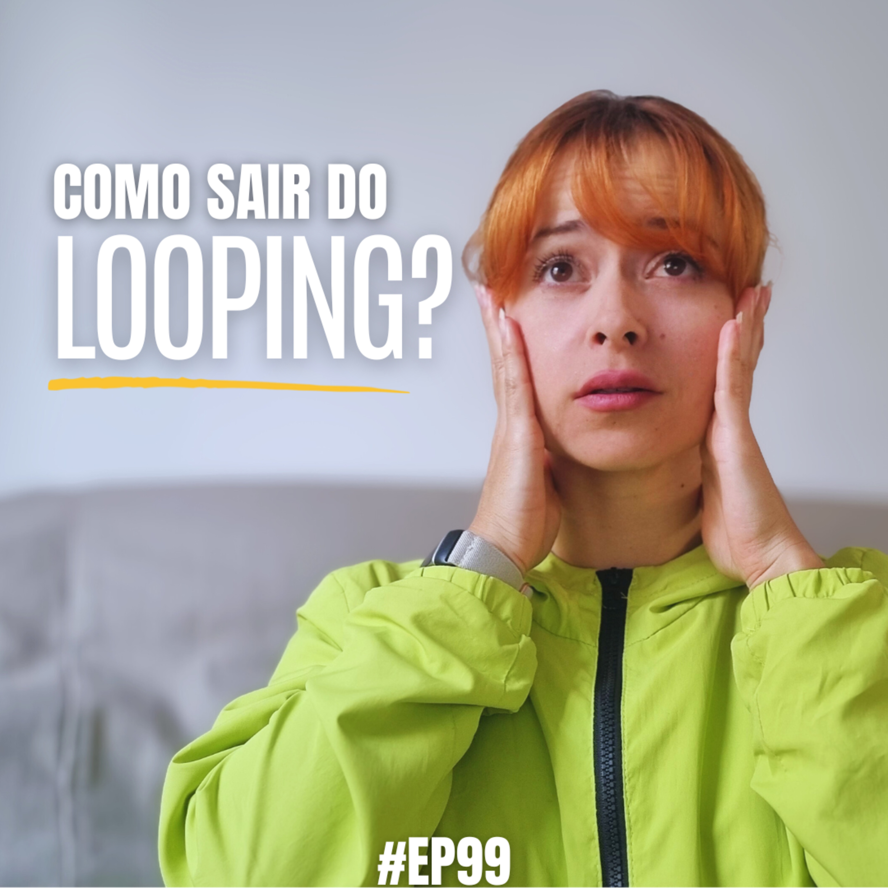 #EP99 - COMO SAIR DO LOOPING? Pare de repetir a mesma história! | Kativeiro Cast episode artwork