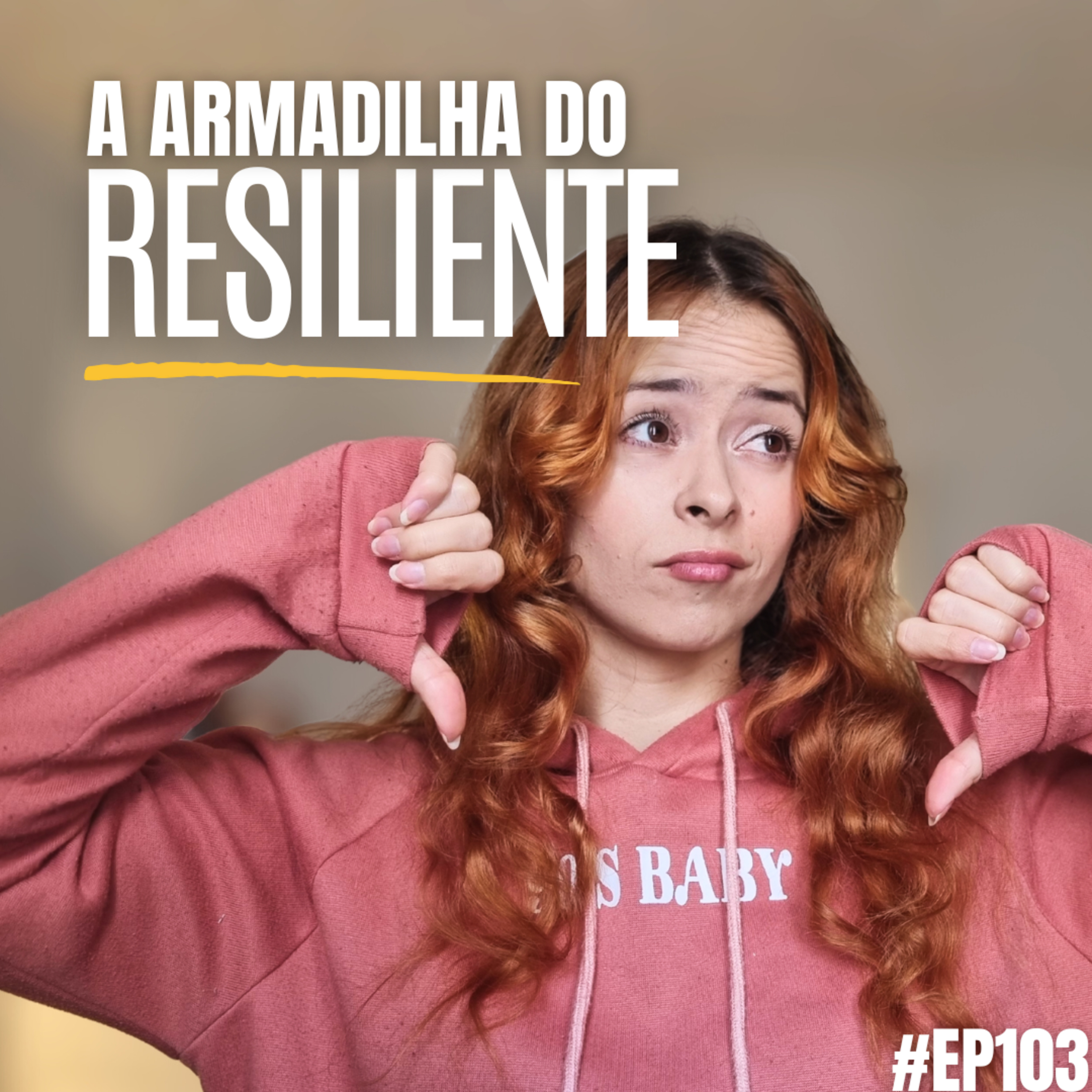 #EP103 - A ARMADILHA DO RESILIENTE - vício em perrengue e escassez | Kativeiro Cast episode artwork