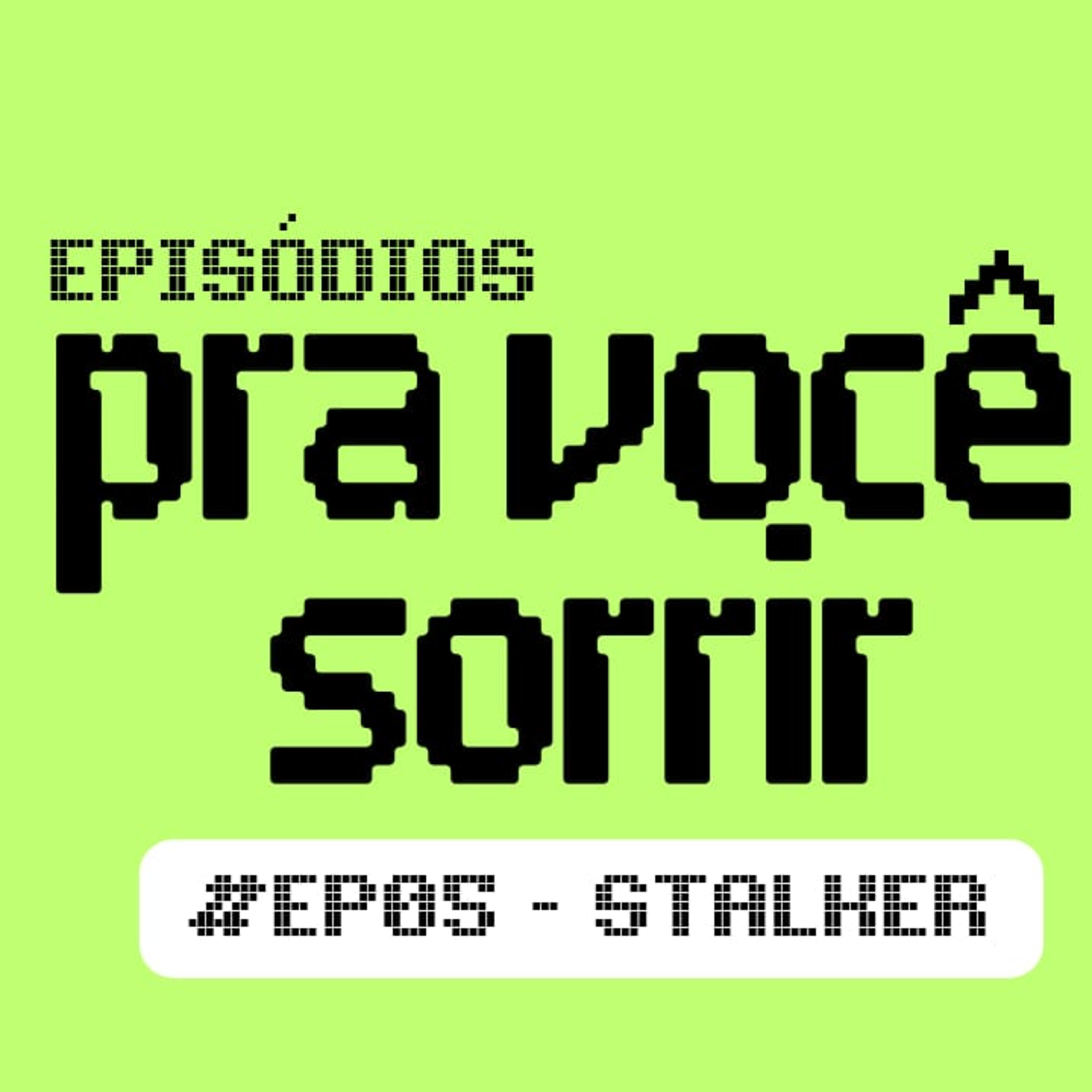 STALKER - Episodios Pra Você Sorrir #05 I Kativeiro Cast episode artwork