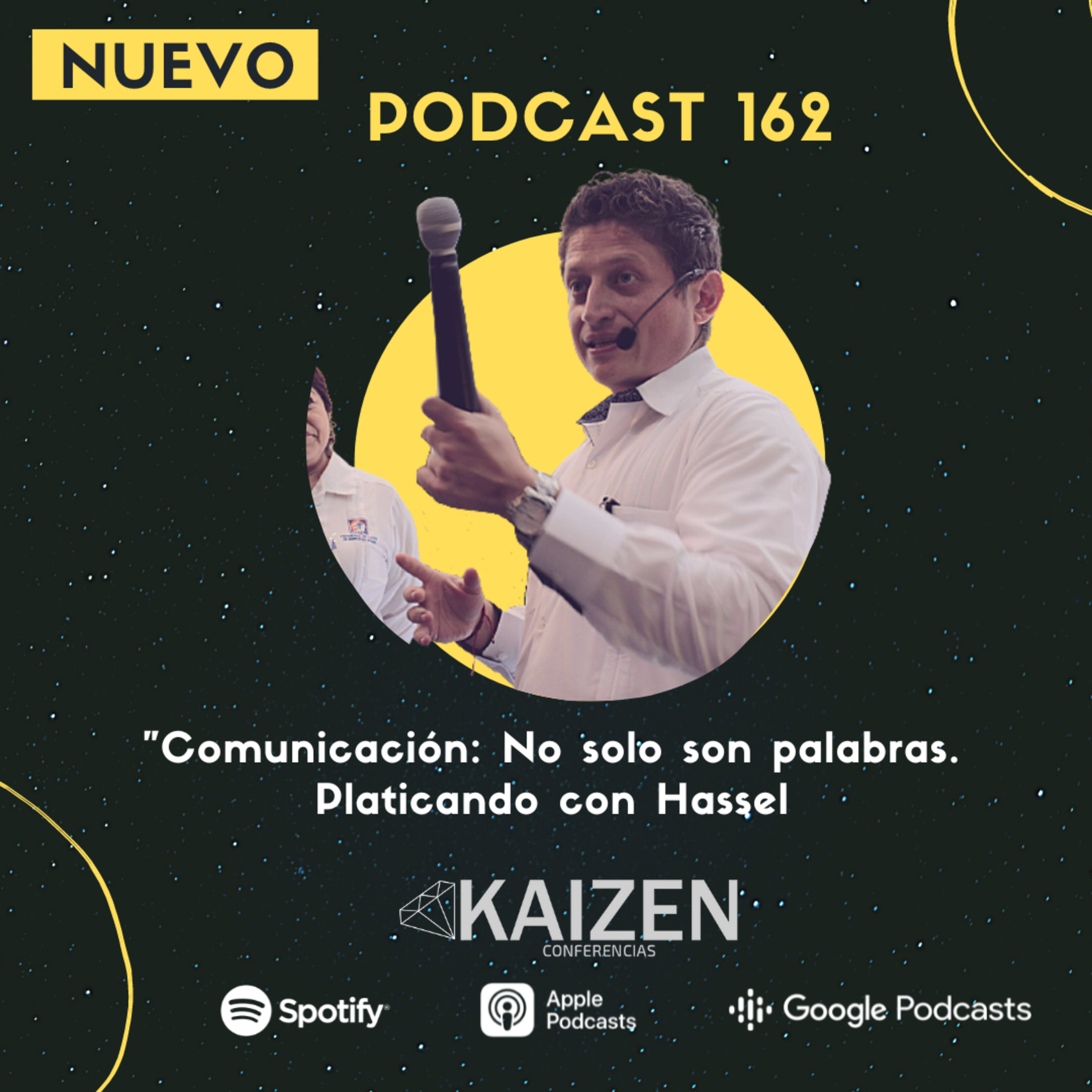 162. COMUNICACIÓN no solo son palabras platicando con Hassel l Kaizen Conferencias episode artwork