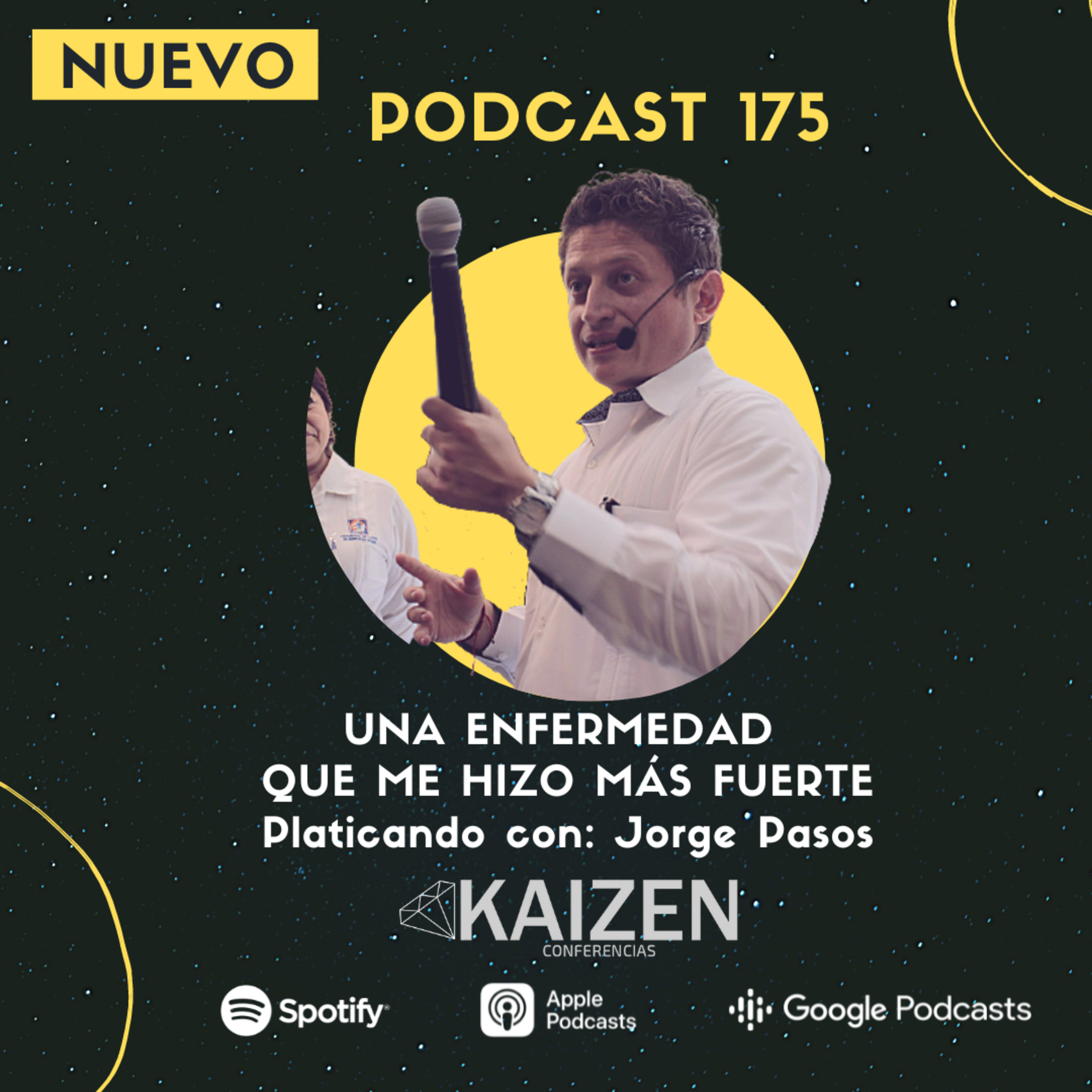 175. Una enfermedad que me hizo más fuerte Platicando con Jorge Pasos l Kaizen Conferencias episode artwork