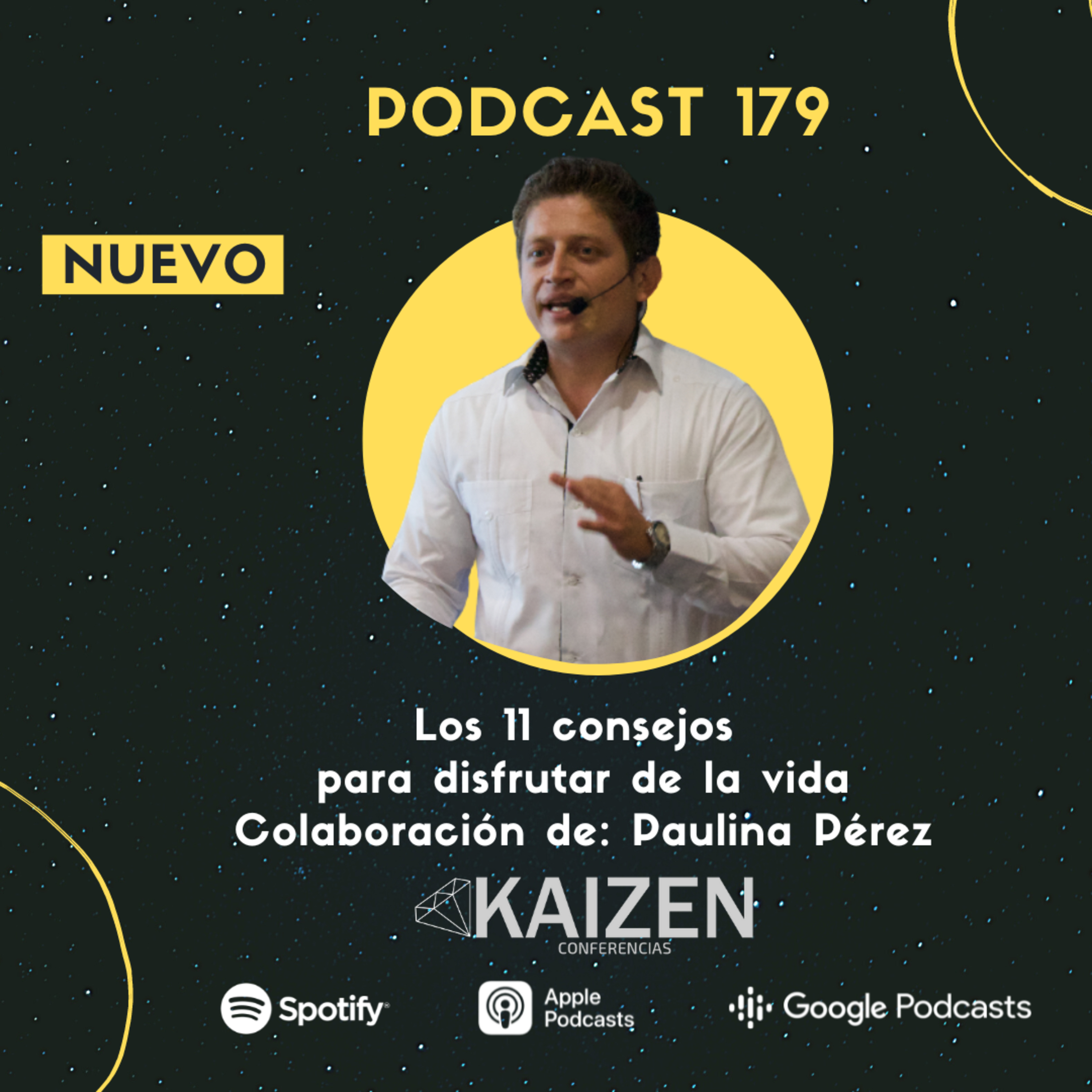 179. Los 11 consejos para disfrutar de la vida.Colaboracion de Paulina Perez l Kaizen Conferencias episode artwork
