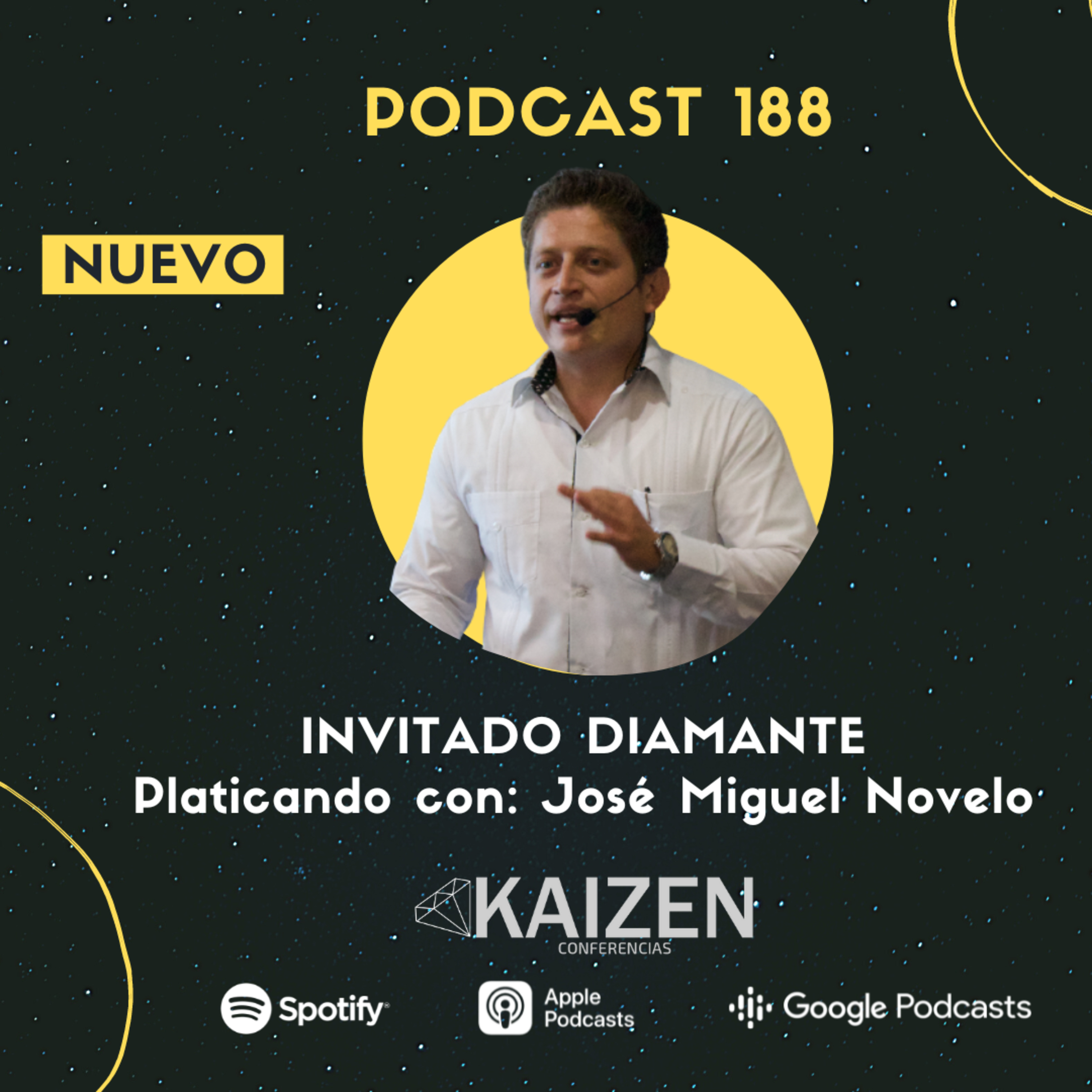 188. INVITADO DIAMANTE Platicando con José Miguel Novelo l Kaizen Conferencias episode artwork