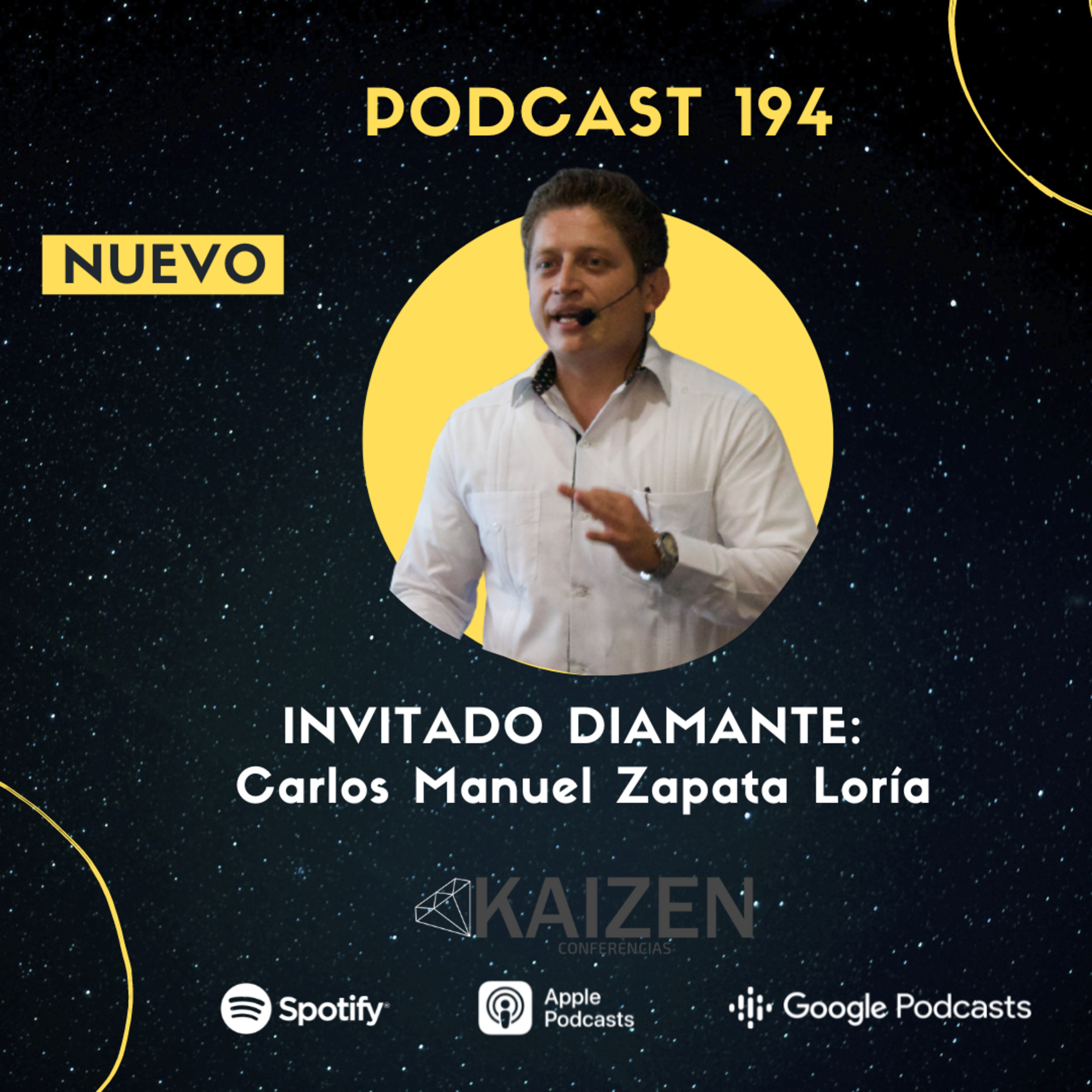 194. INVITADO DIAMANTE Platicando con Carlos Manuel Zapata Loría l Kaizen Conferencias episode artwork