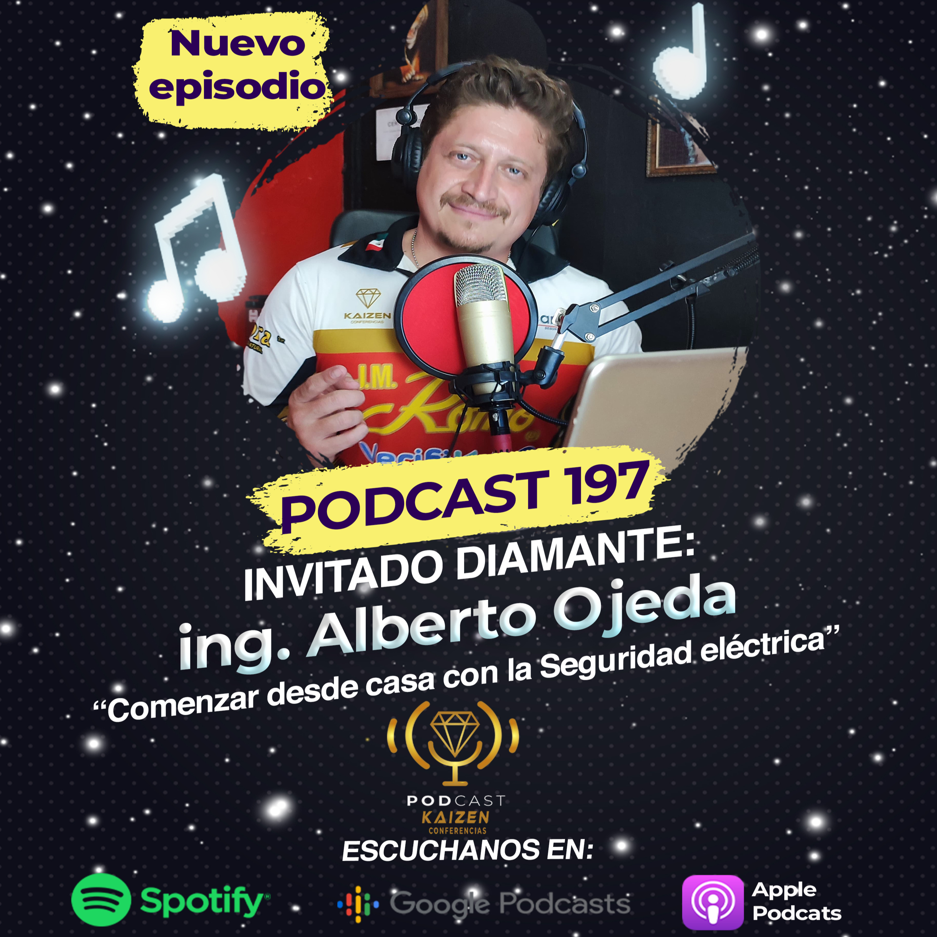 197. Invitado Diamante: Ing. Alberto Ojeda “Comenzar desde casa con la Seguridad eléctrica” episode artwork