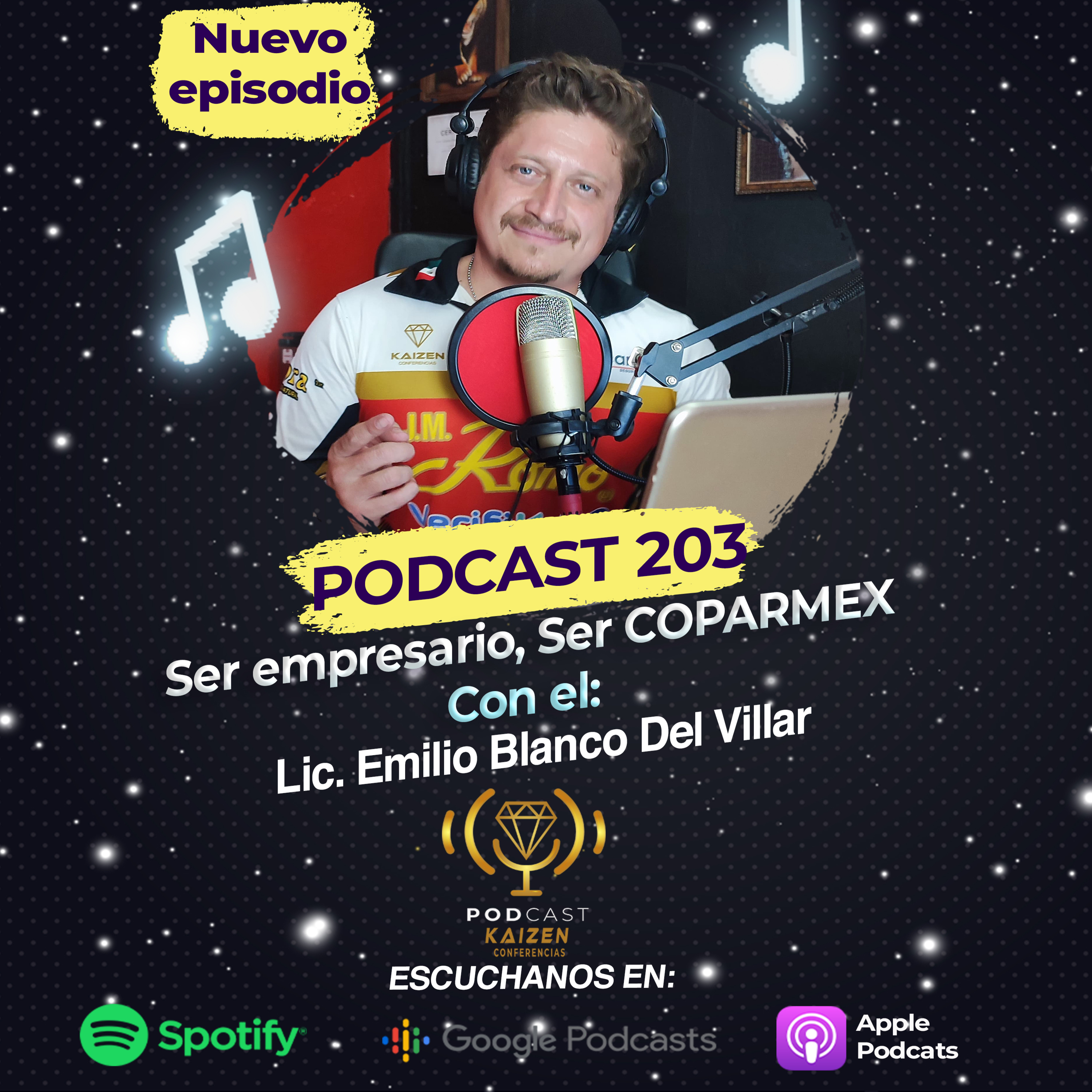 203. "Ser empresario, Ser COPARMEX" con el Lic. Emilio Blanco Del Villar episode artwork
