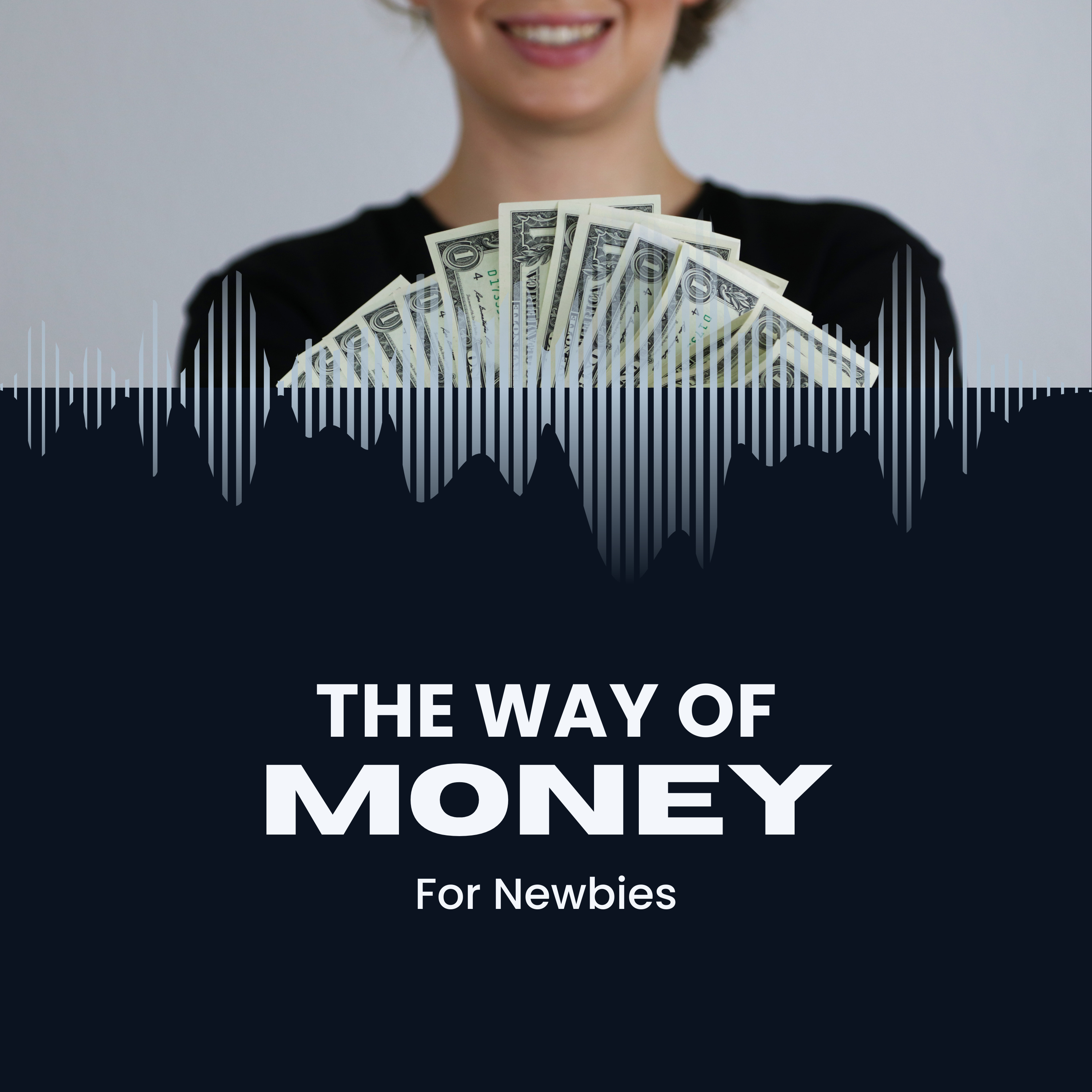 The Ways of Money for Newbies