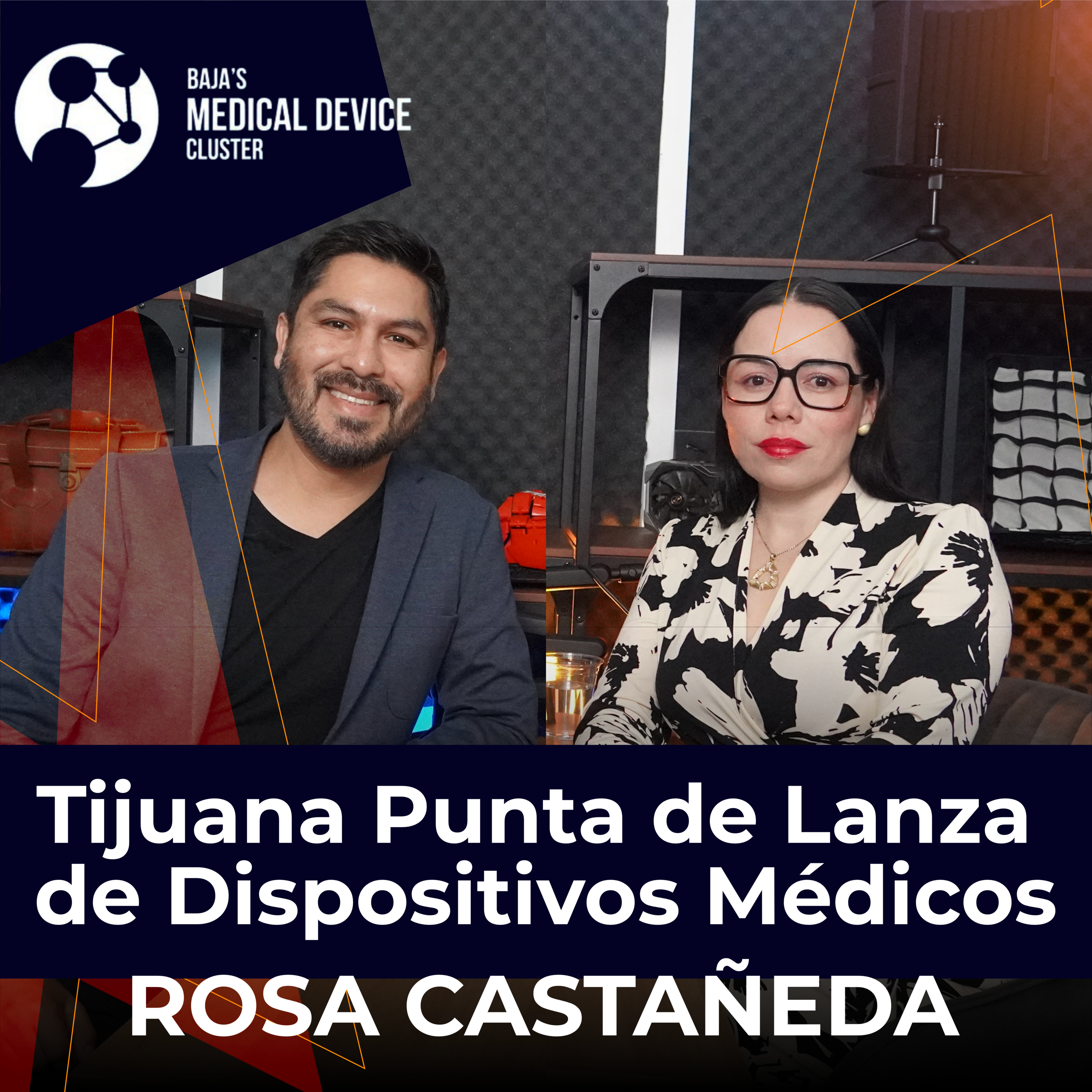 179 Tijuana y la Industria De Los Dispositivos Médicos | Rosa Castañeda episode artwork