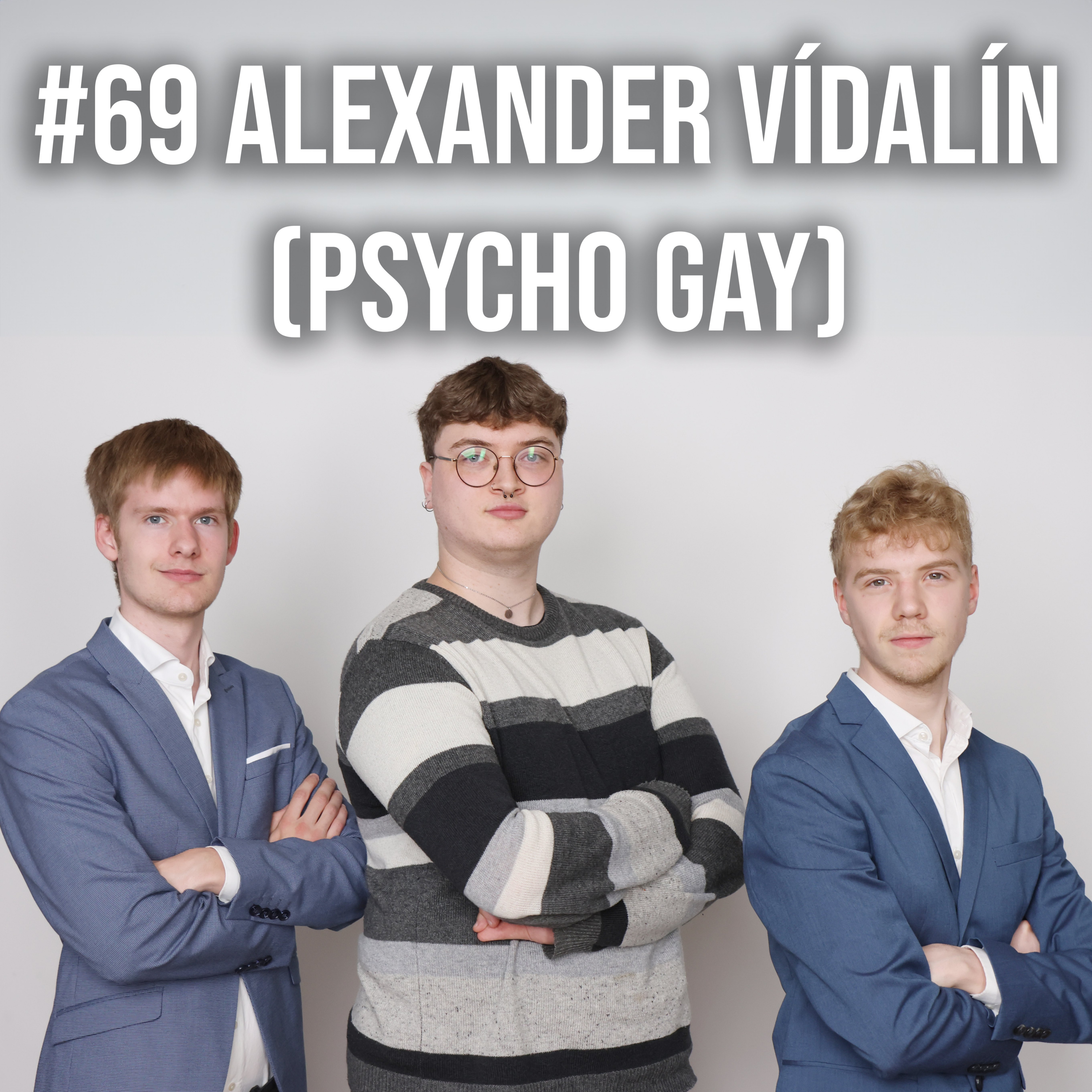#69 Alexander Vídalín (Psycho Gay)