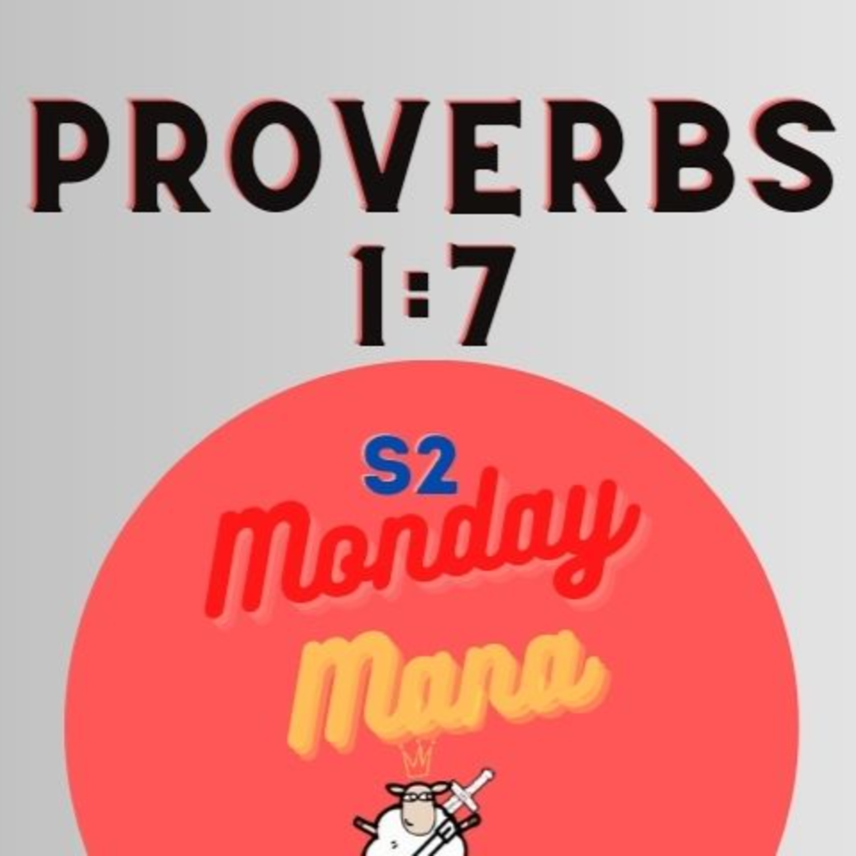 Monday Mana 38# Proverbs 1:7 episode artwork