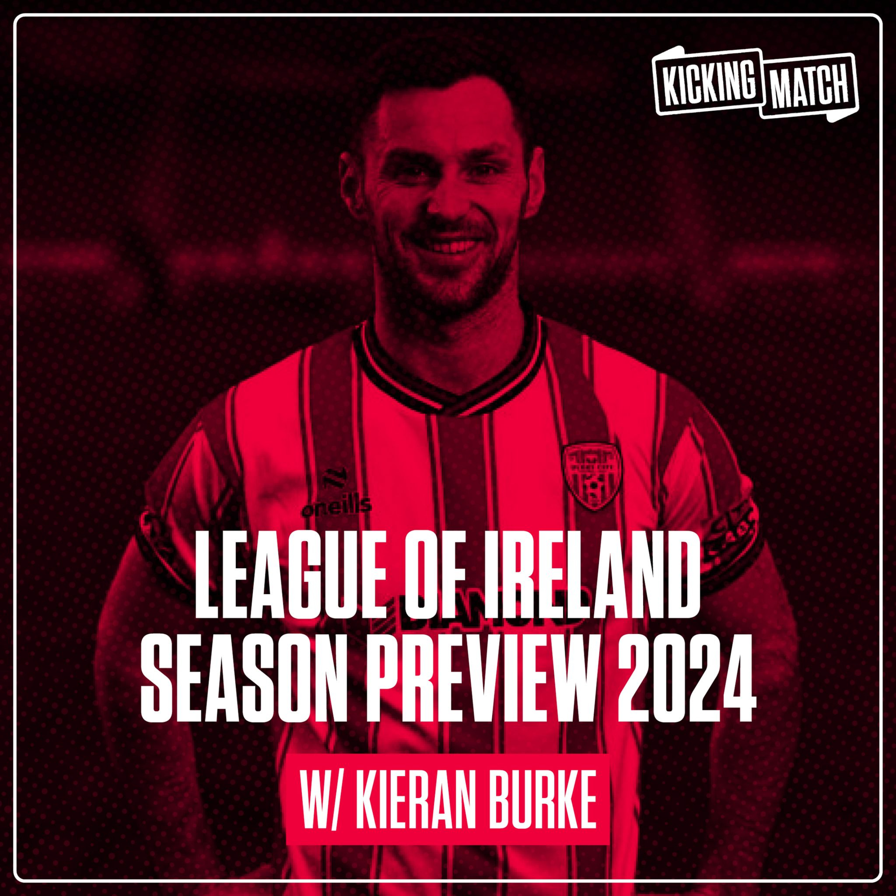 League of Ireland Season Preview 2024 w/ Kieran Burke from Between The Stripes episode artwork