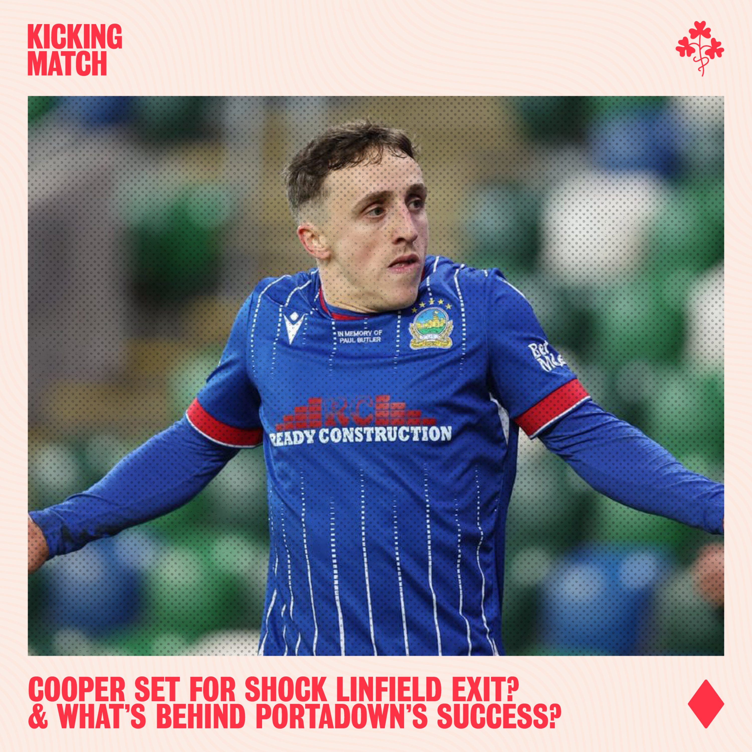 Joel Cooper set for shock Linfield exit? + What's behind Portadown's success this season? episode artwork