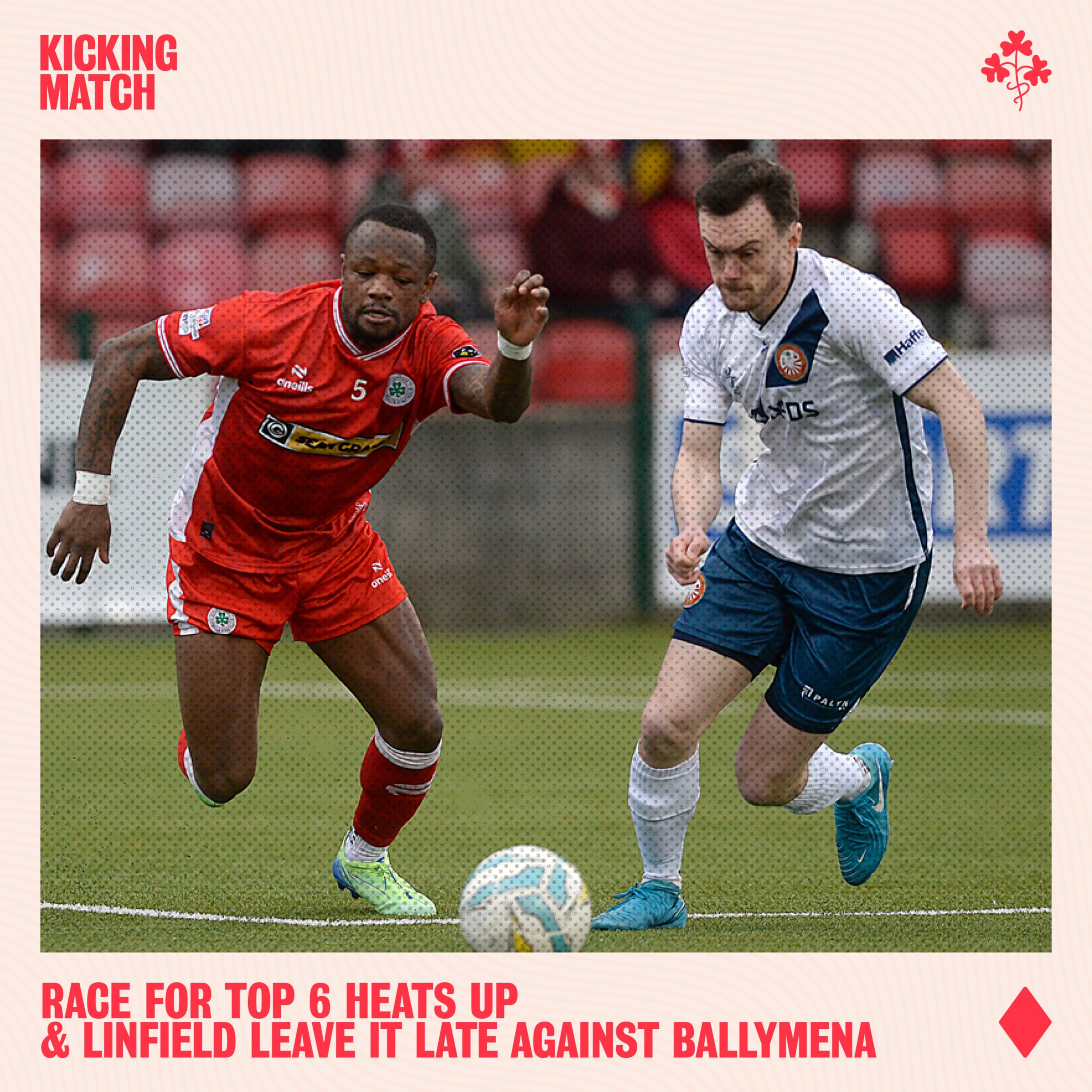Race for Top 6 heats up + Linfield late show continues title charge episode artwork