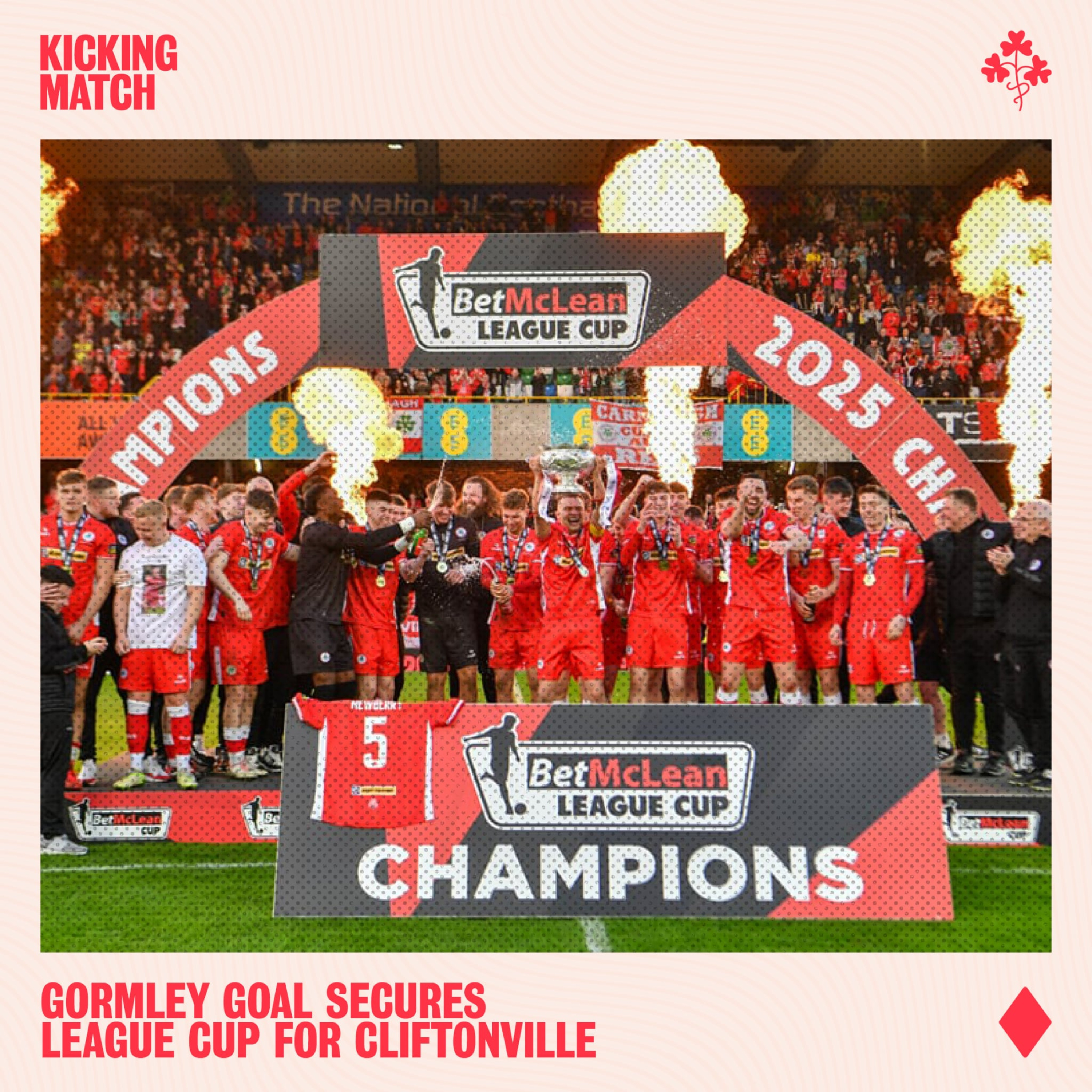 Gormley secures League Cup for Cliftonville + Dean Smith set for Loughgall departure episode artwork