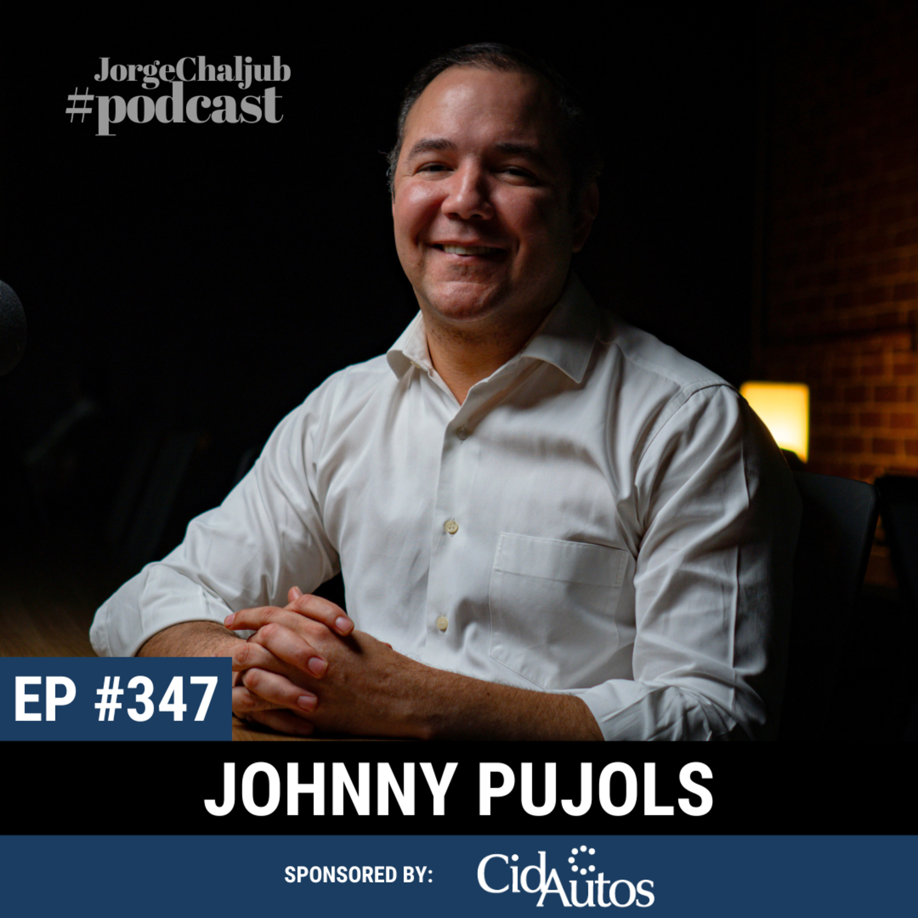 347 - Las instituciones son más importante que los hombres | Johnny Pujols