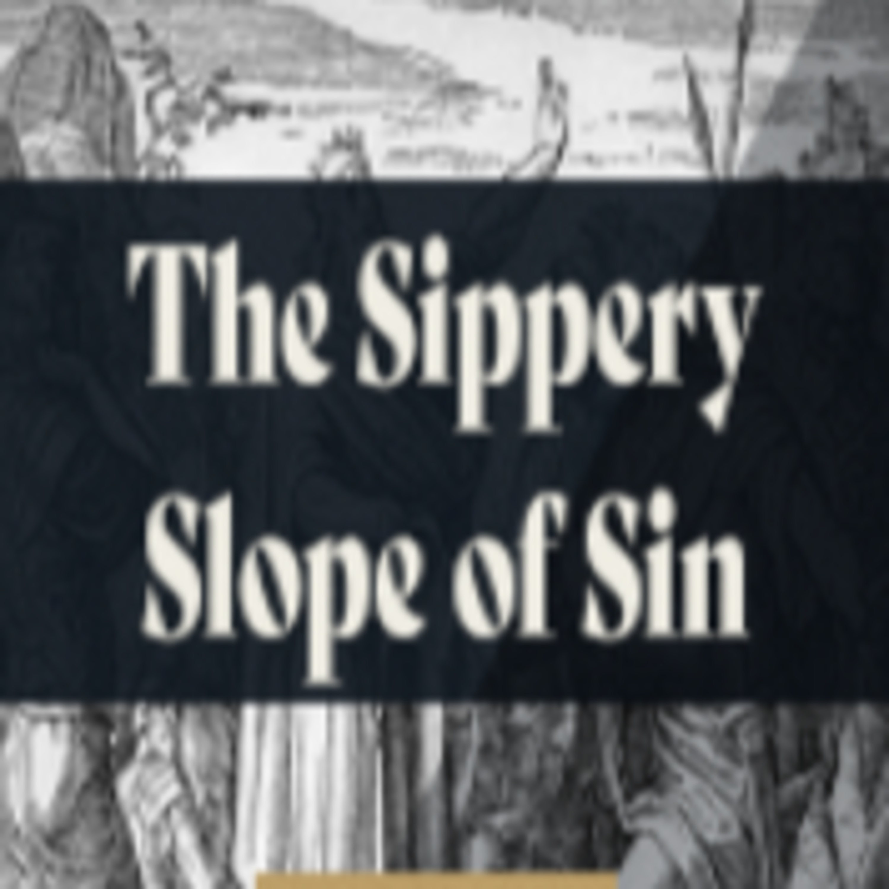 The Slippery Slope of Sin episode artwork