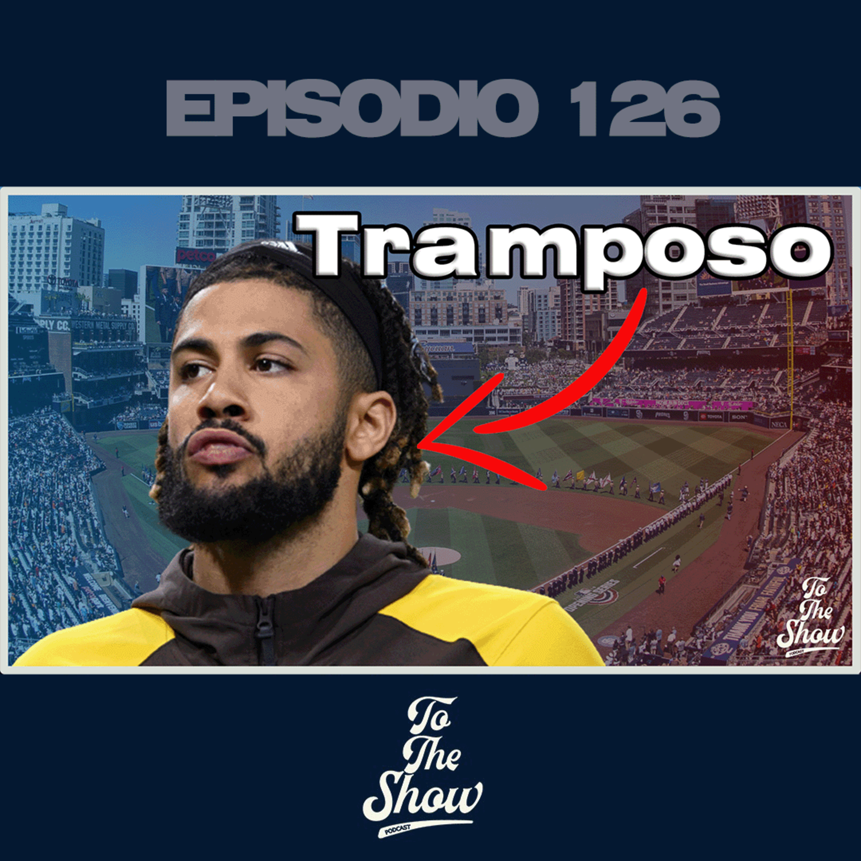 126 - Fernando Tatis Jr. es llamado tramposo - To The Show Podcast episode artwork