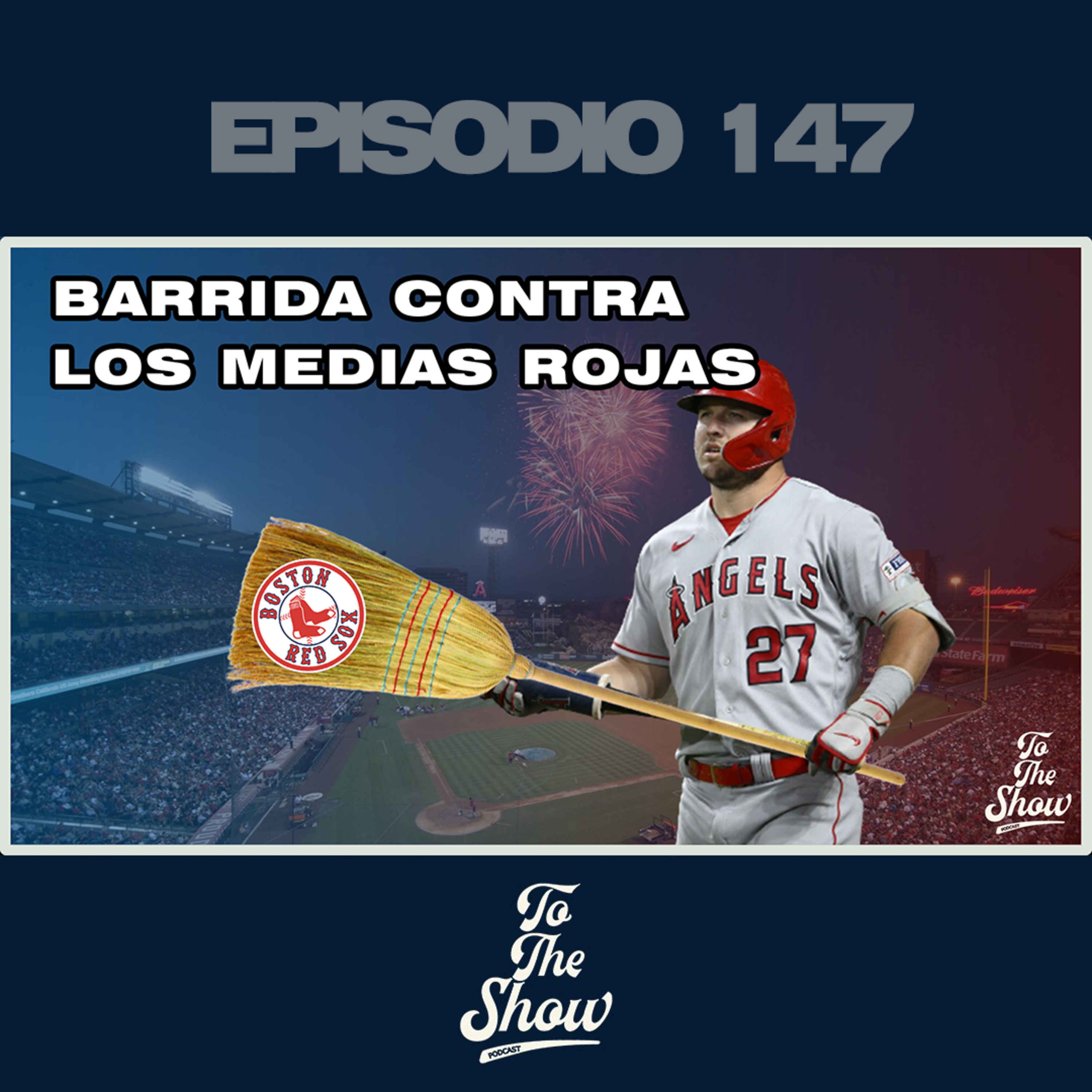 147 - Los Angelinos barren a los Medias Rojas de Boston - To The Show Podcast episode artwork
