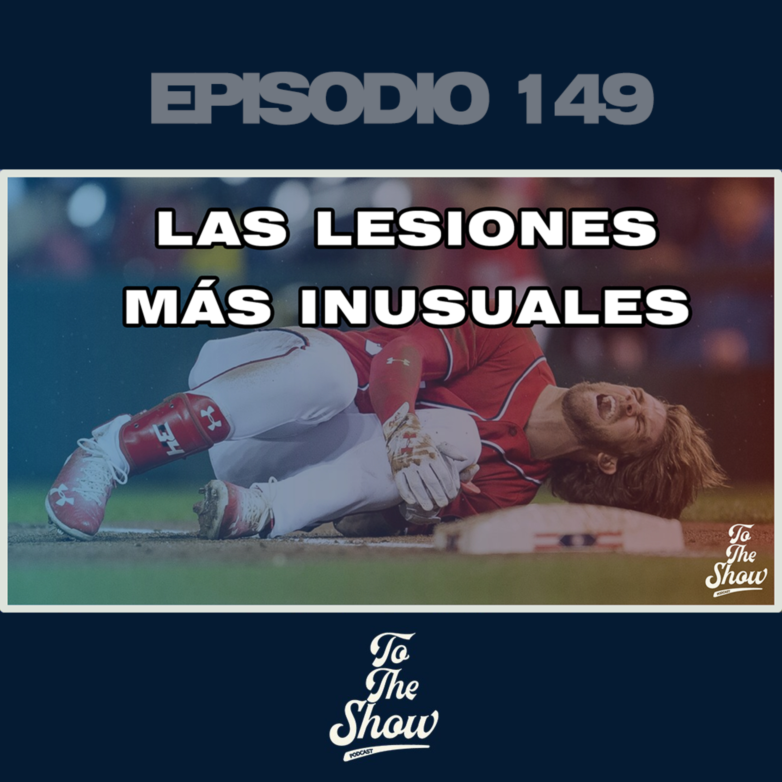 149 - Las lesiones más inusuales en la MLB - To The Show Podcast episode artwork