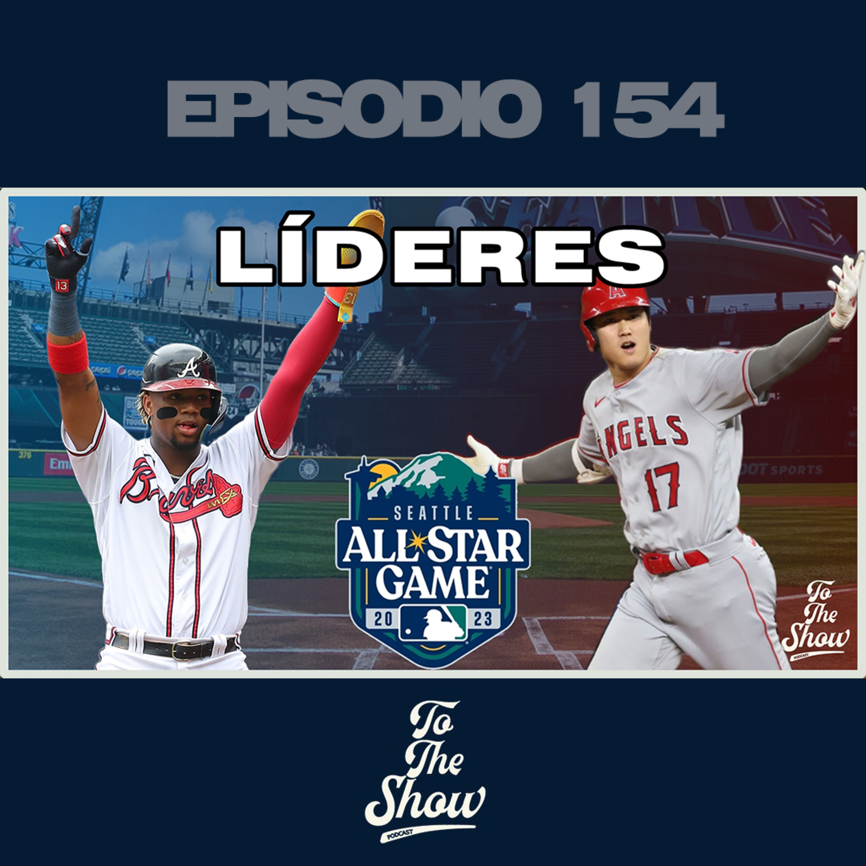 154 - Ronald Acuña Jr. y Shohei Ohtani lideran las votaciones del All Star - To The Show Podcast episode artwork