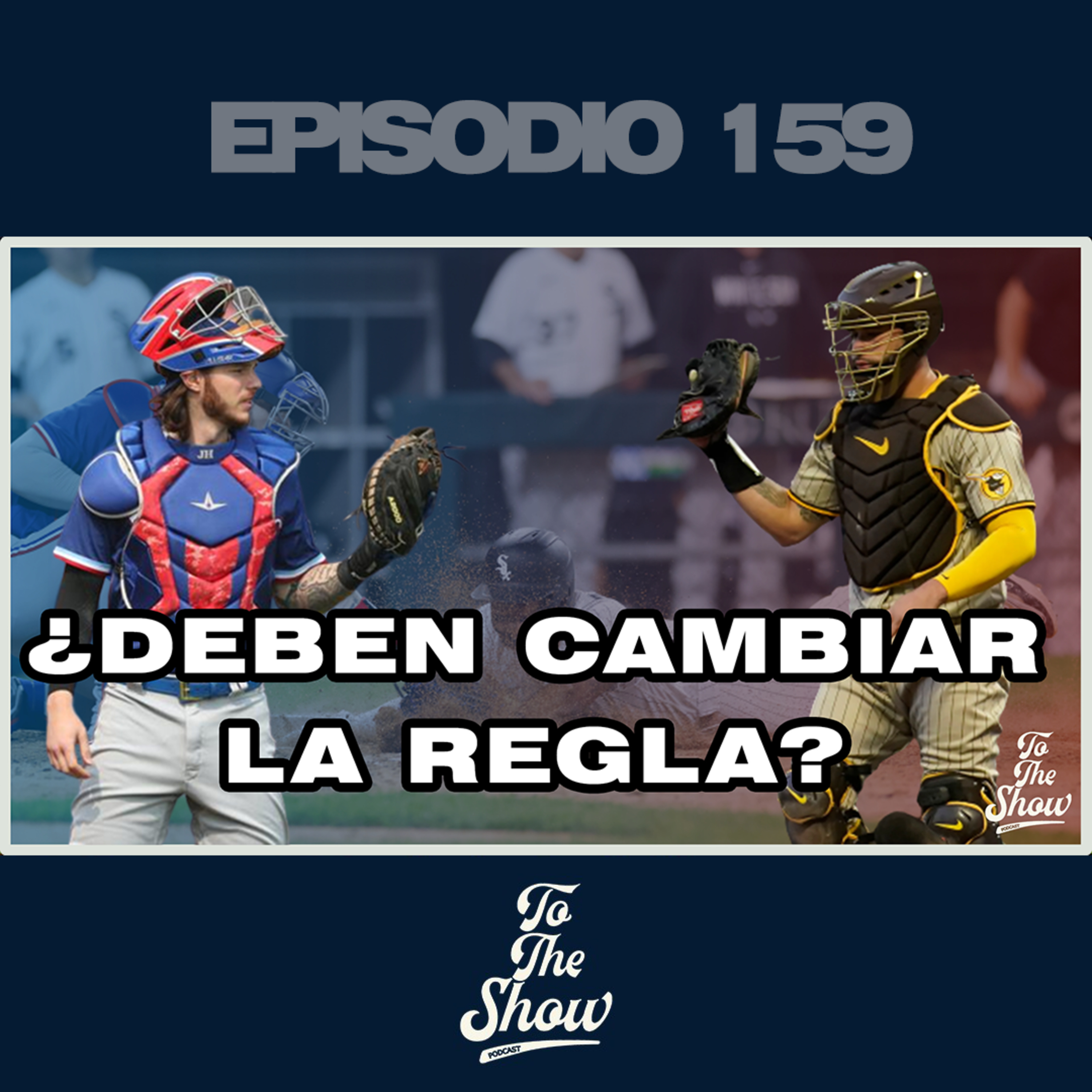 159 - La MLB tiene que revisar esta regla - To The Show Podcast episode artwork