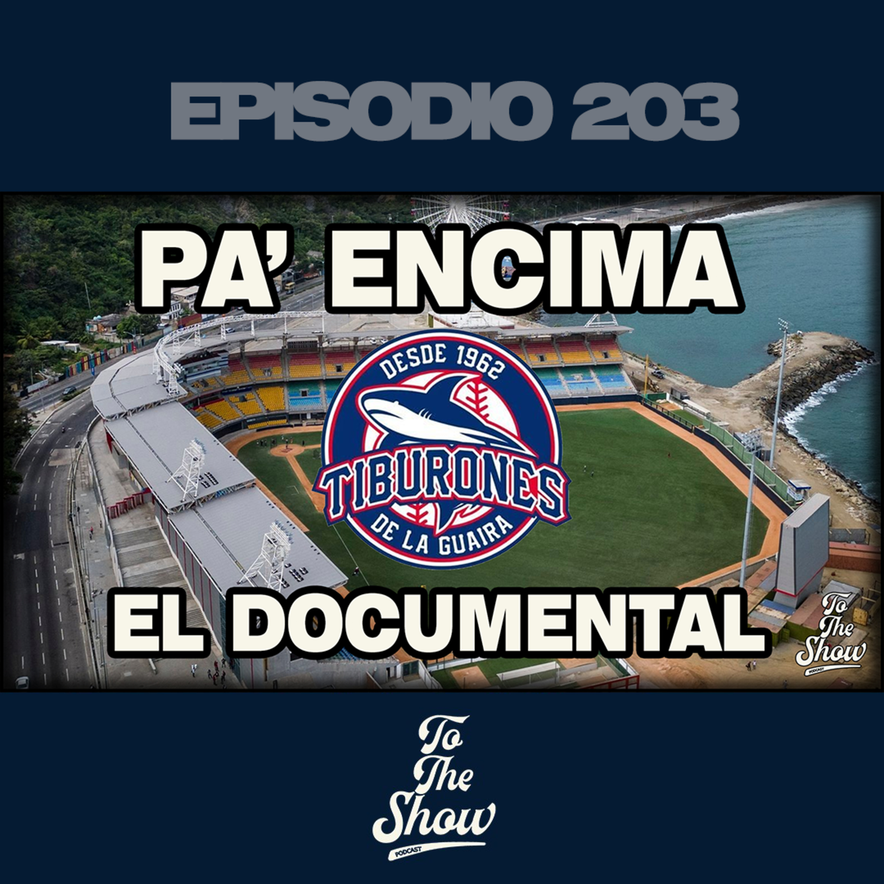 Entrevista con el director de "Pa’ Encima", el documental de los Tiburones de La Guaira episode artwork