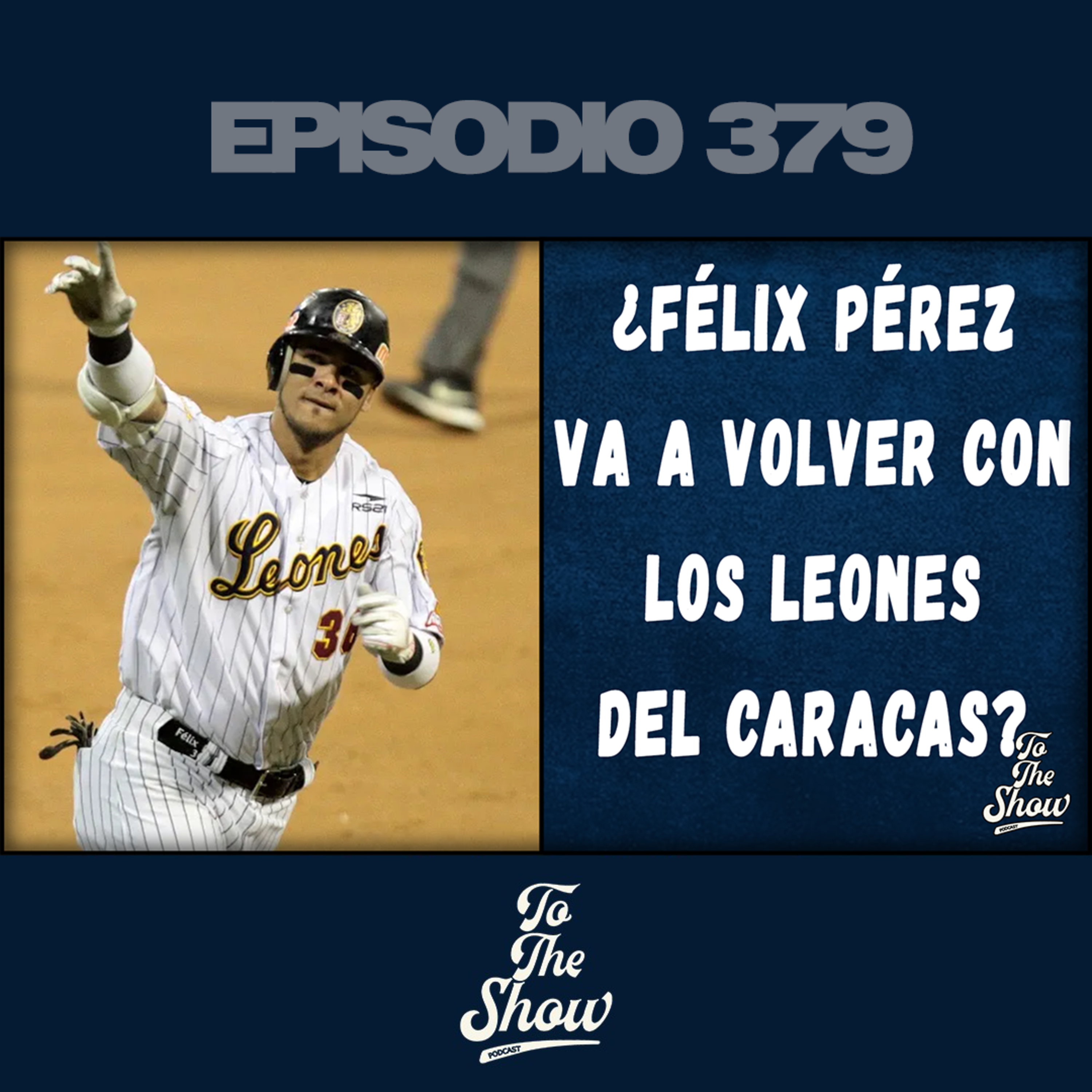 ¿Félix Pérez va a volver con Los Leones Del Caracas? episode artwork