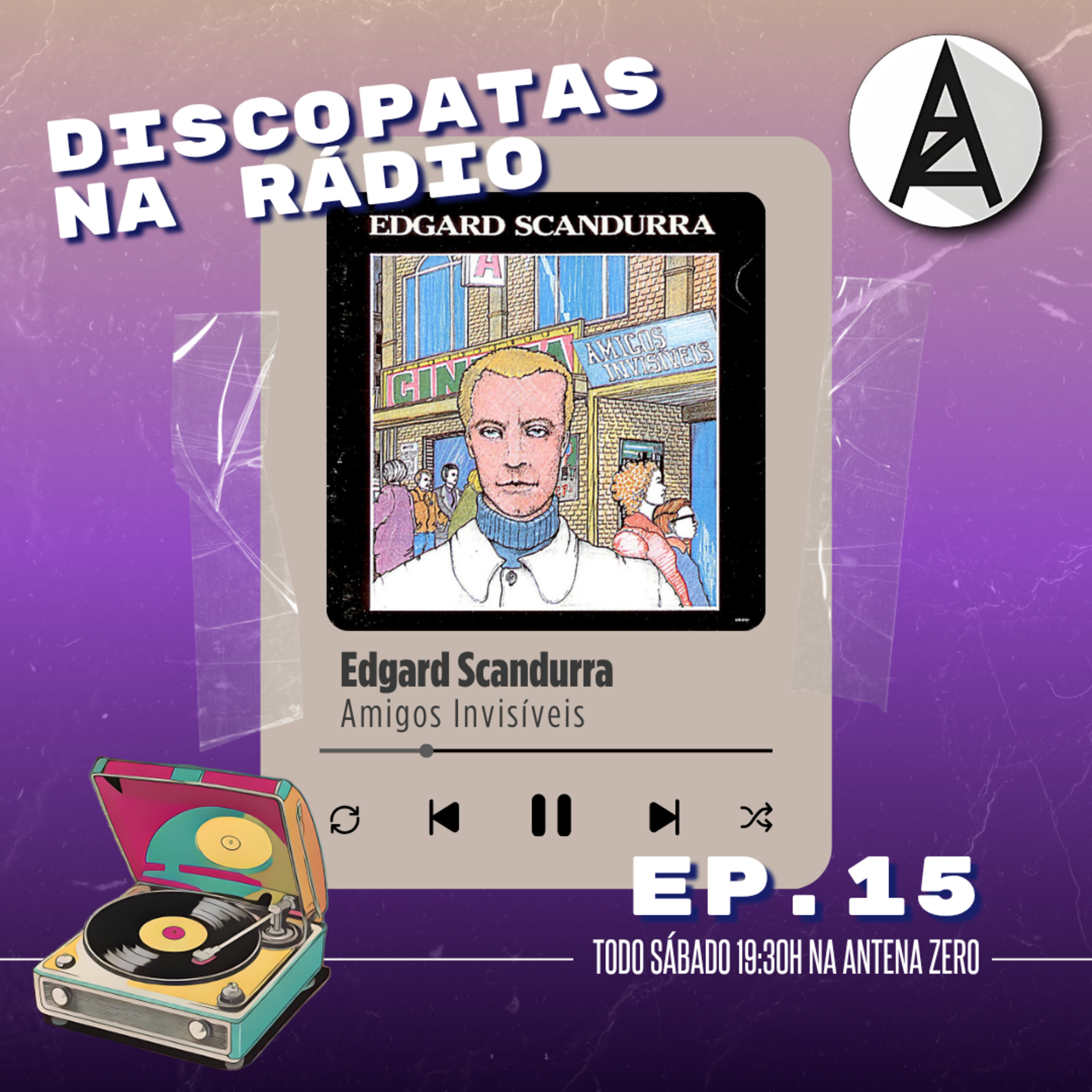 Edgard Scandurra - Amigos Invisíveis [EP.15][Discopatas na Rádio] episode artwork