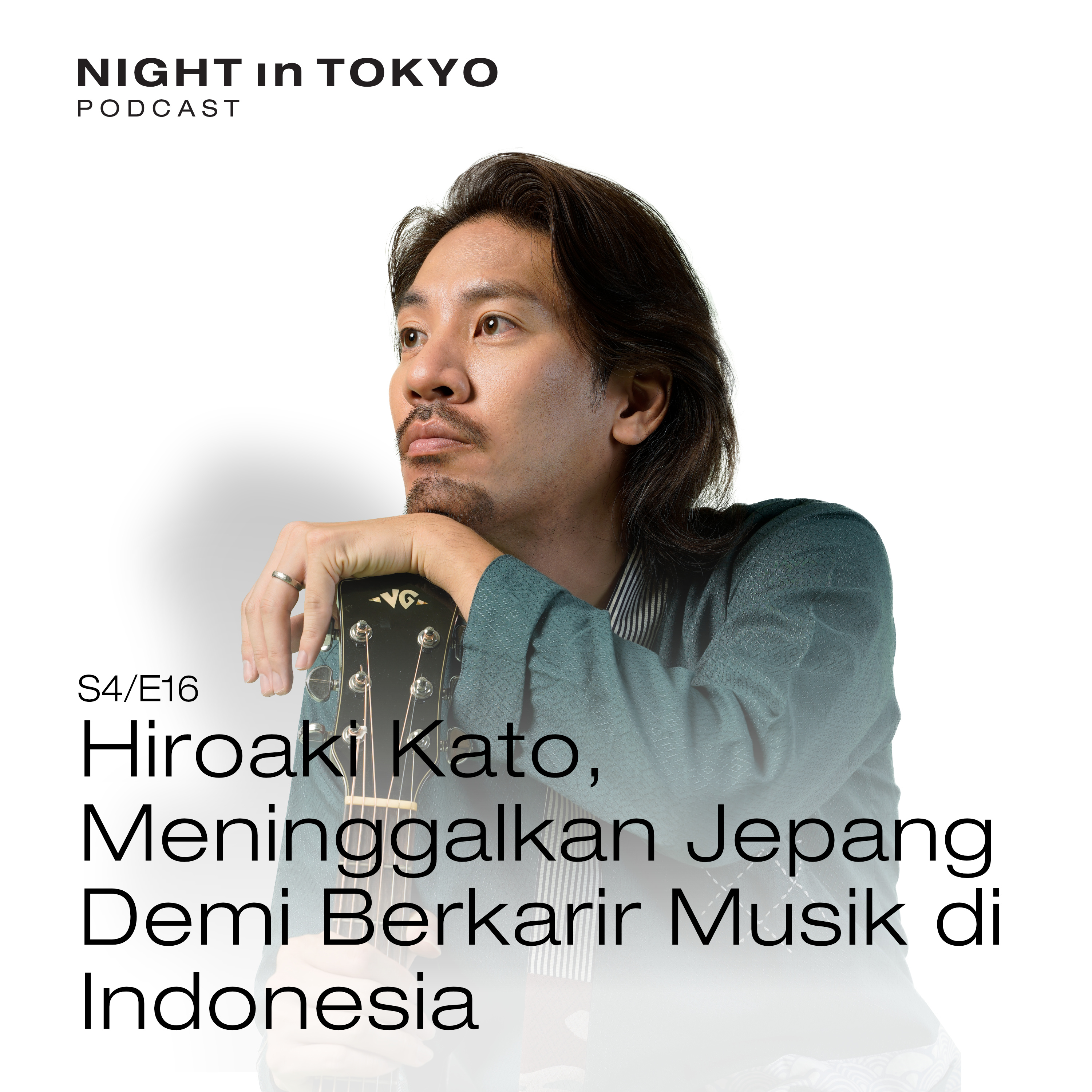16. Hiroaki Kato, Meninggalkan Jepang Demi Berkarir Musik di Indonesia episode artwork