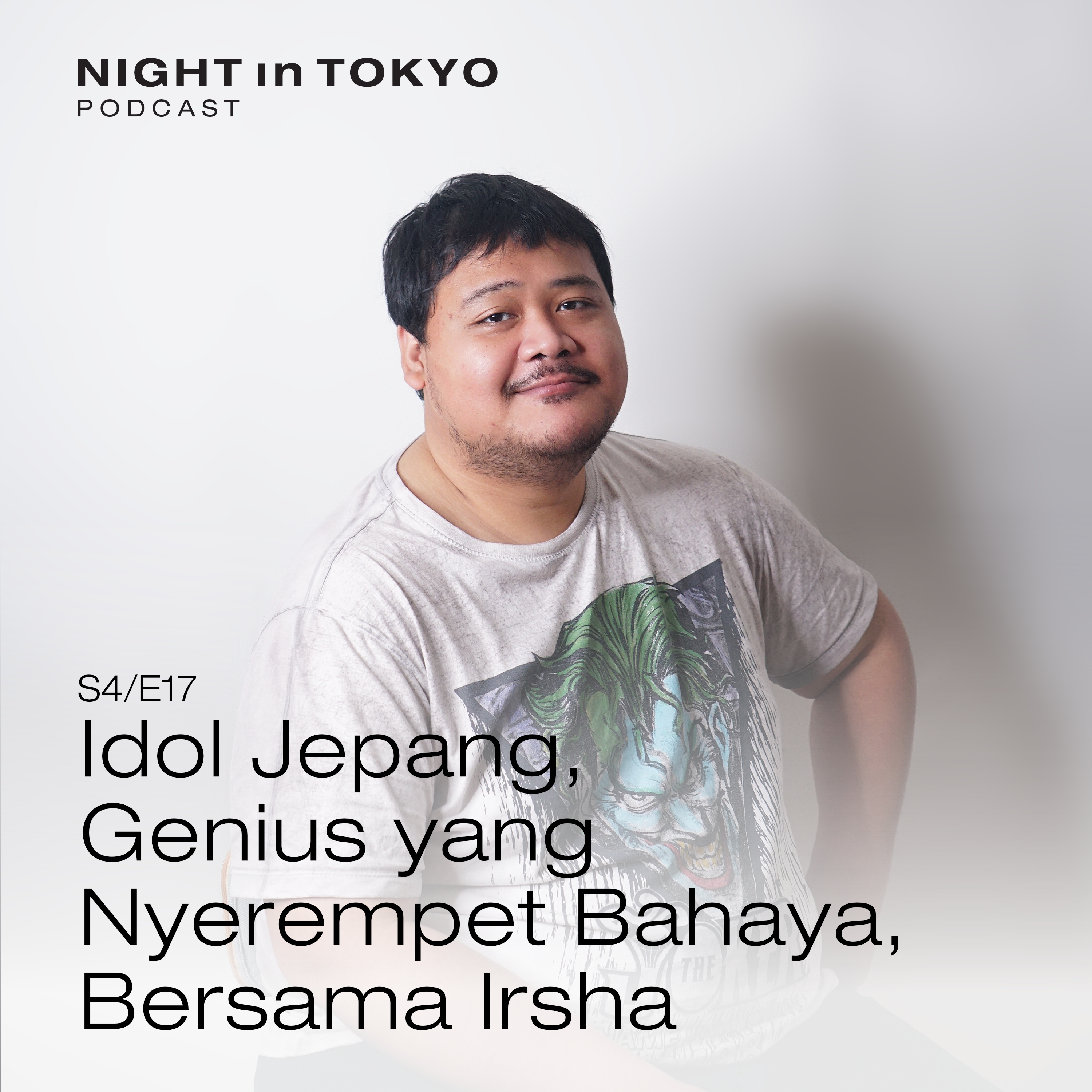 17. Idol Jepang, Genius yang Nyerempet Bahaya, Bersama Irsha episode artwork