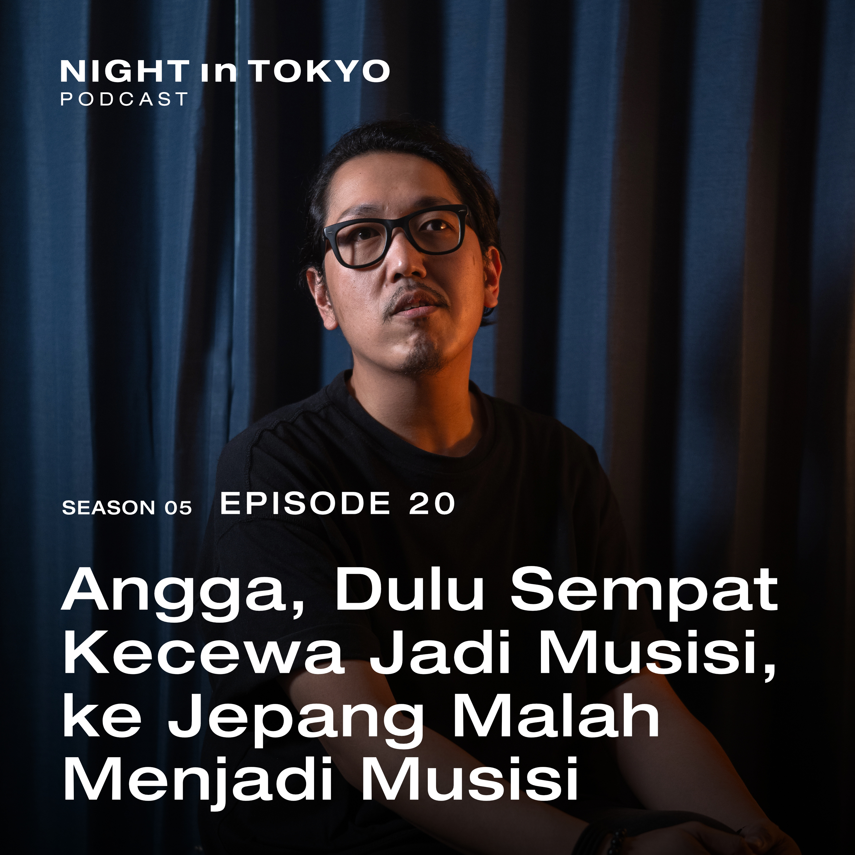 20. Angga, Dulu Sempat Kecewa Jadi Musisi, ke Jepang Malah Menjadi Musisi  episode artwork