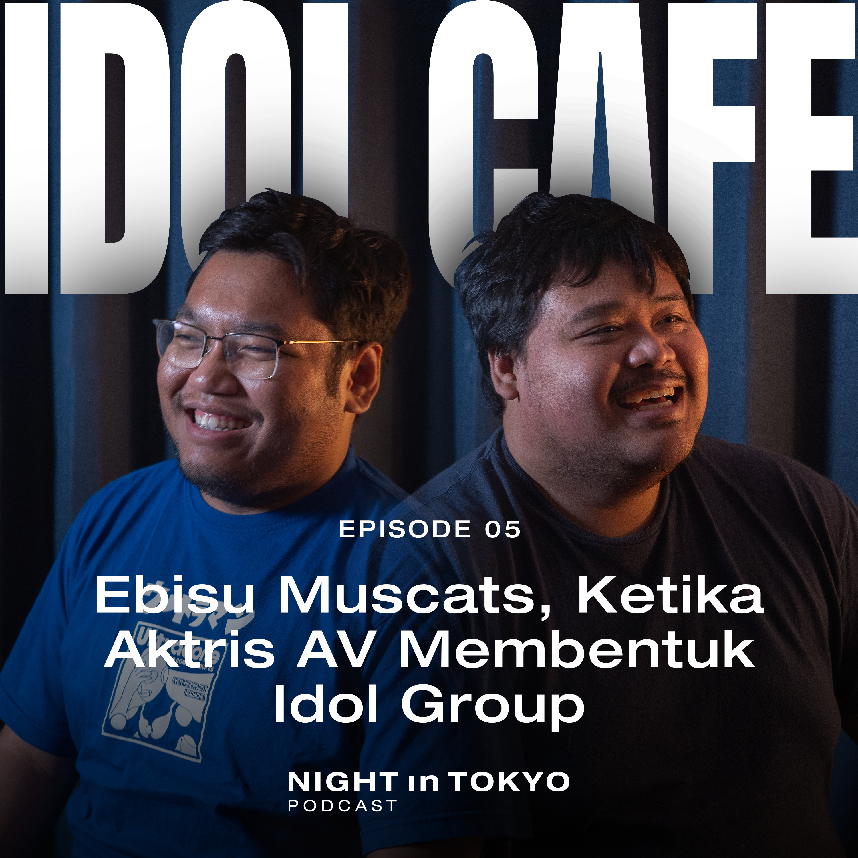 Idol Cafe Episode 05 | Ebisu Muscats, Ketika Aktris AV Membentuk Idol Group episode artwork