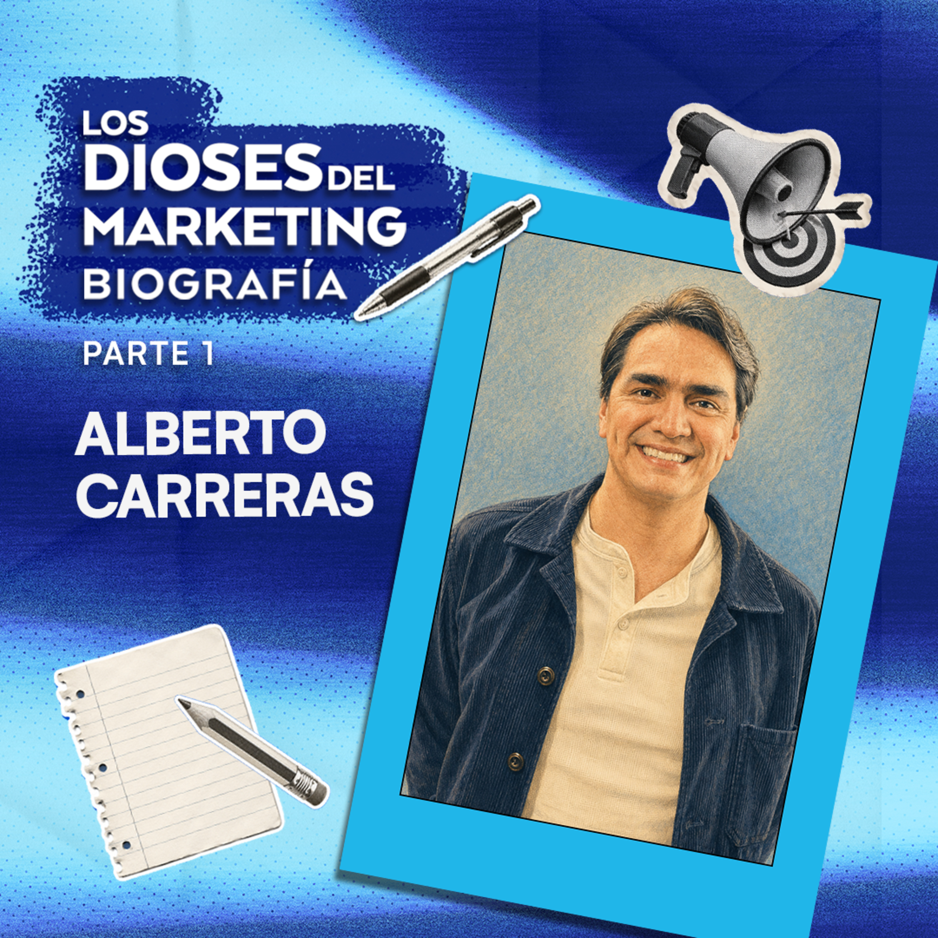 Los Dioses del Marketing Biografías 1: Alberto Carreras, Gerente de Marketing de Renault | Vocación de marketing: puro glamour | Ollin Estudio | Liverpool | BMW y el CRM | HSBC y el posicionamiento episode artwork