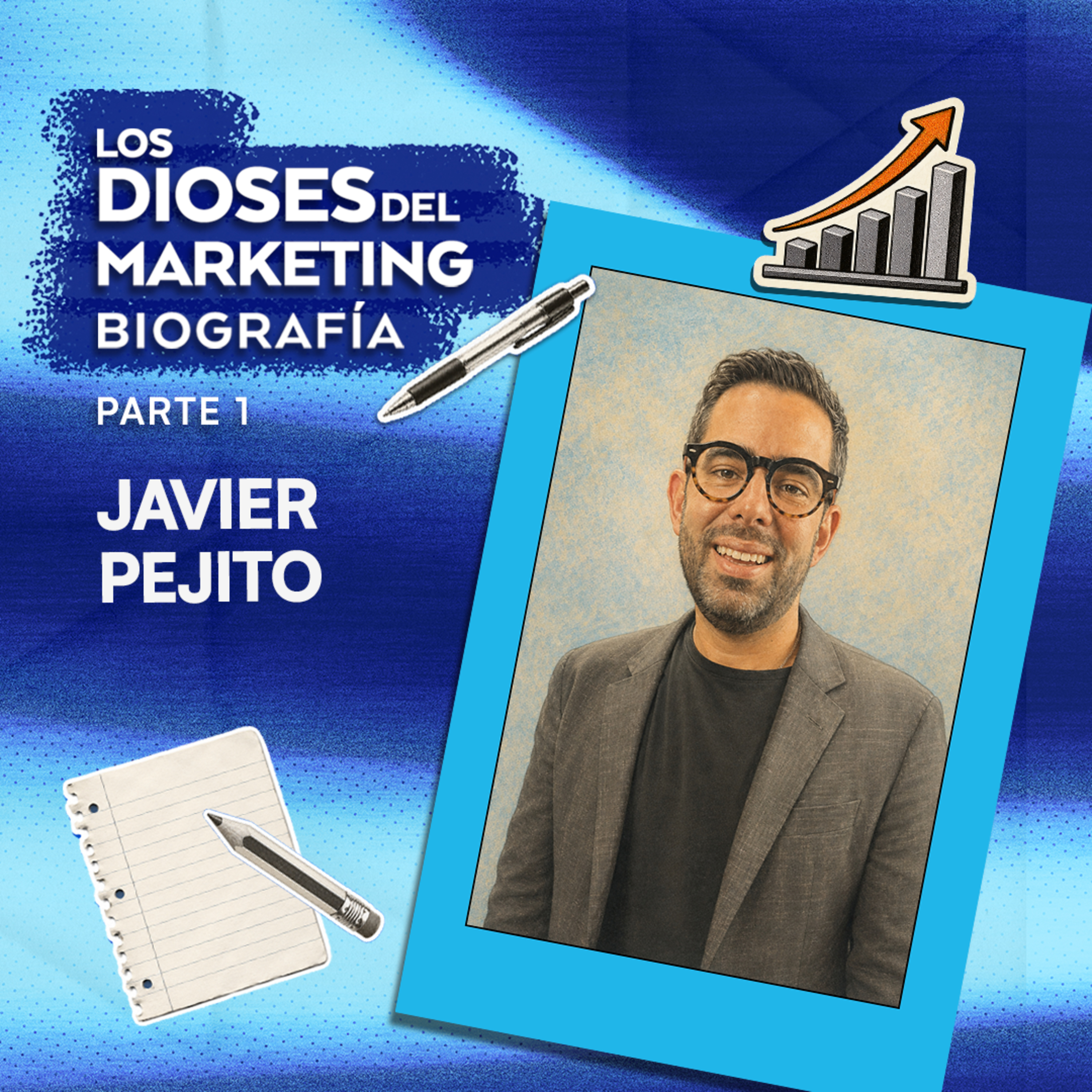 Los Dioses del Marketing Biografías 1: Javier Pejito, Vicepresidente de Marketing de Grupo Lala | Danone y la Gen D | KAM para canales alternos | Bonafont en México | París y España | ¡Burger King! episode artwork