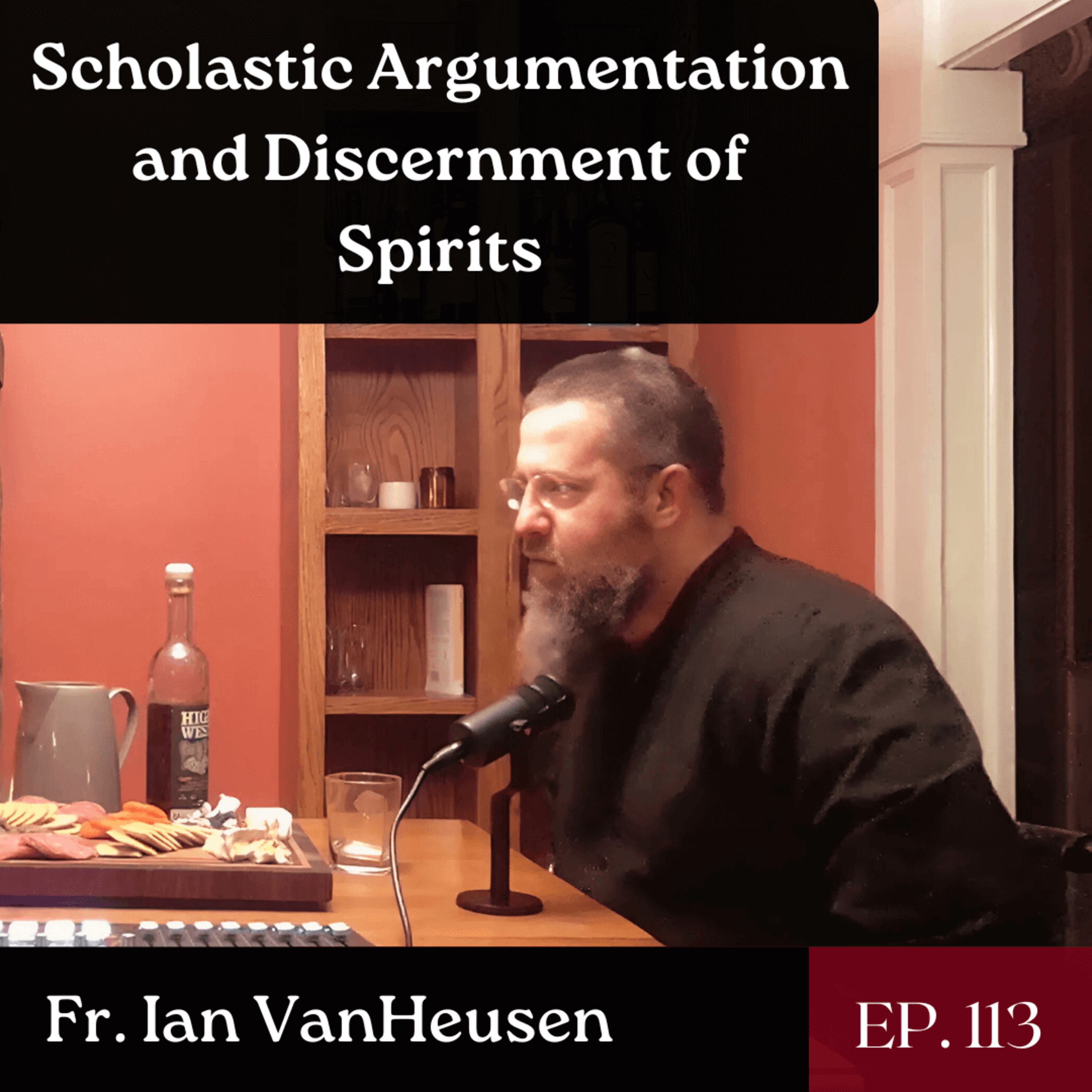 Scholastic Argumentation, Discernment of Spirits, and the Danger of Half-Truths - Fr. Ian VanHeusen | The GDP | Ep. 113