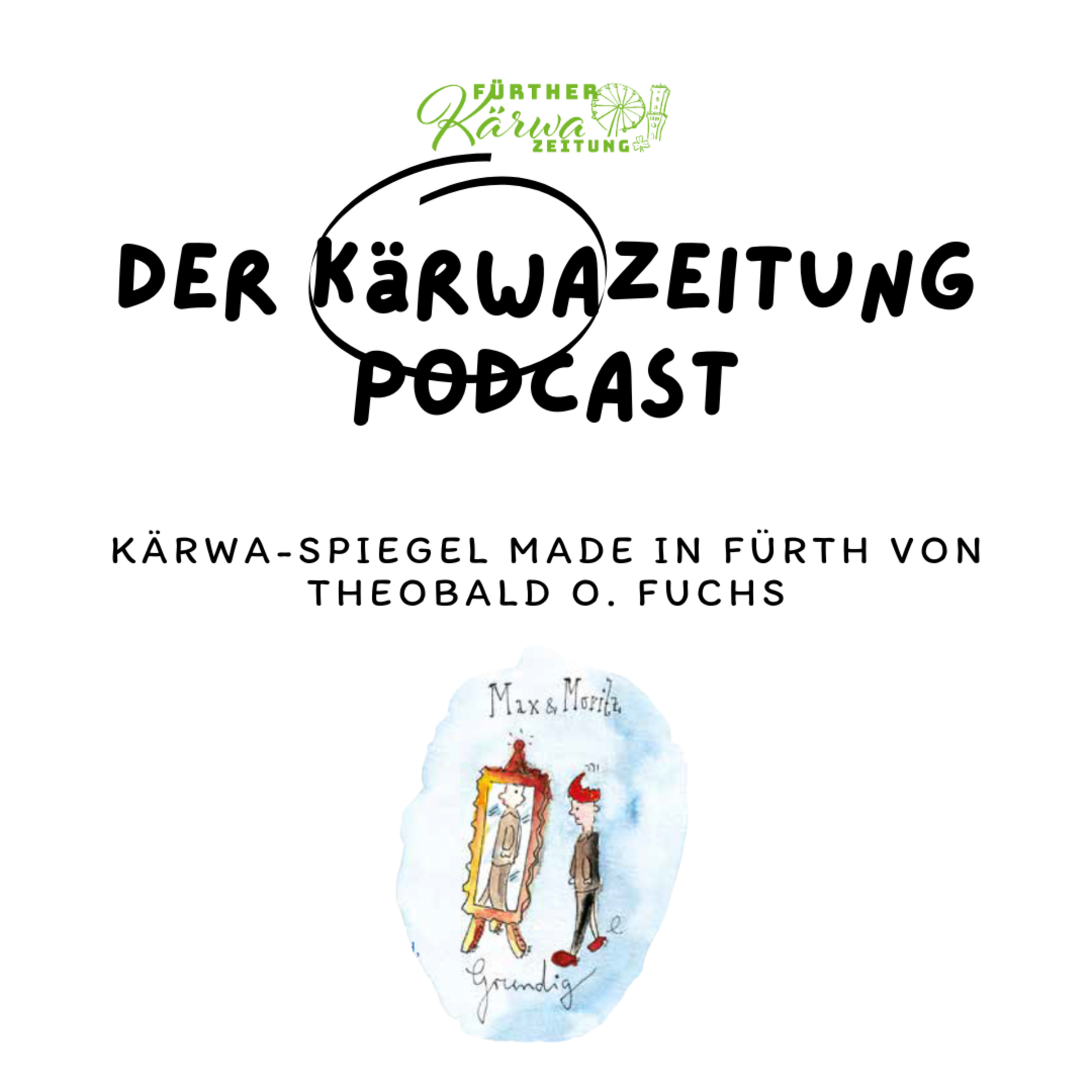 Kärwa-Spiegel made in Fürth von Theobald O. Fuchs episode artwork