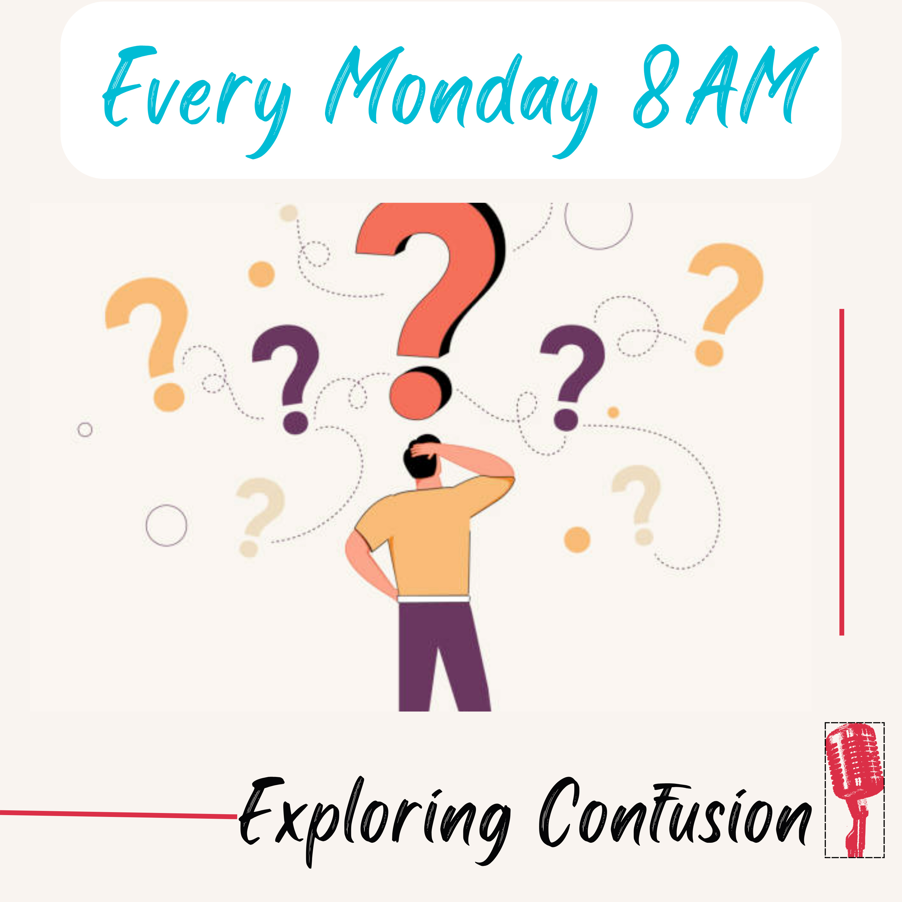 Why Confusion?