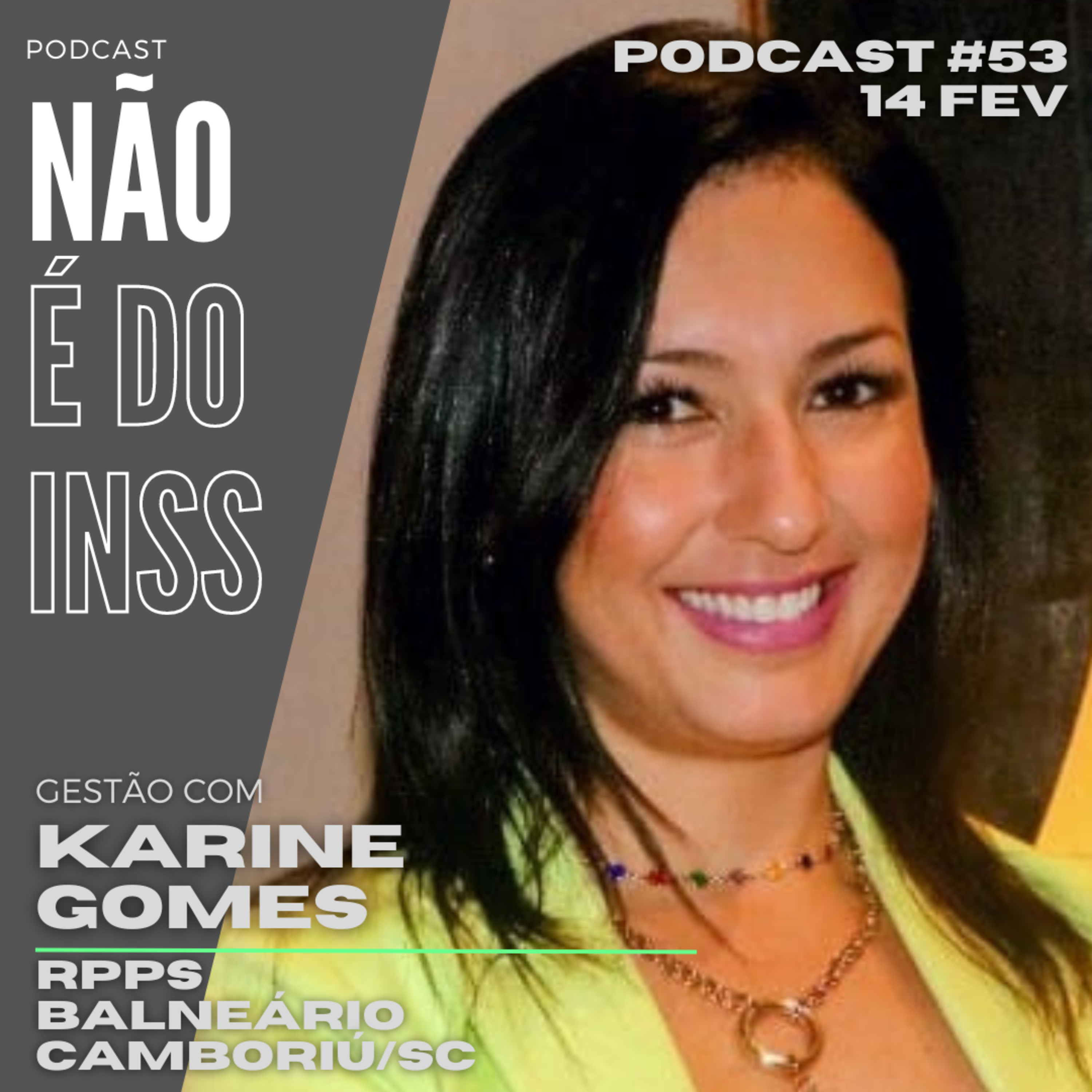 #53 Gestão com Karine Gomes - RPPS Balneário Camboriú/SC episode artwork