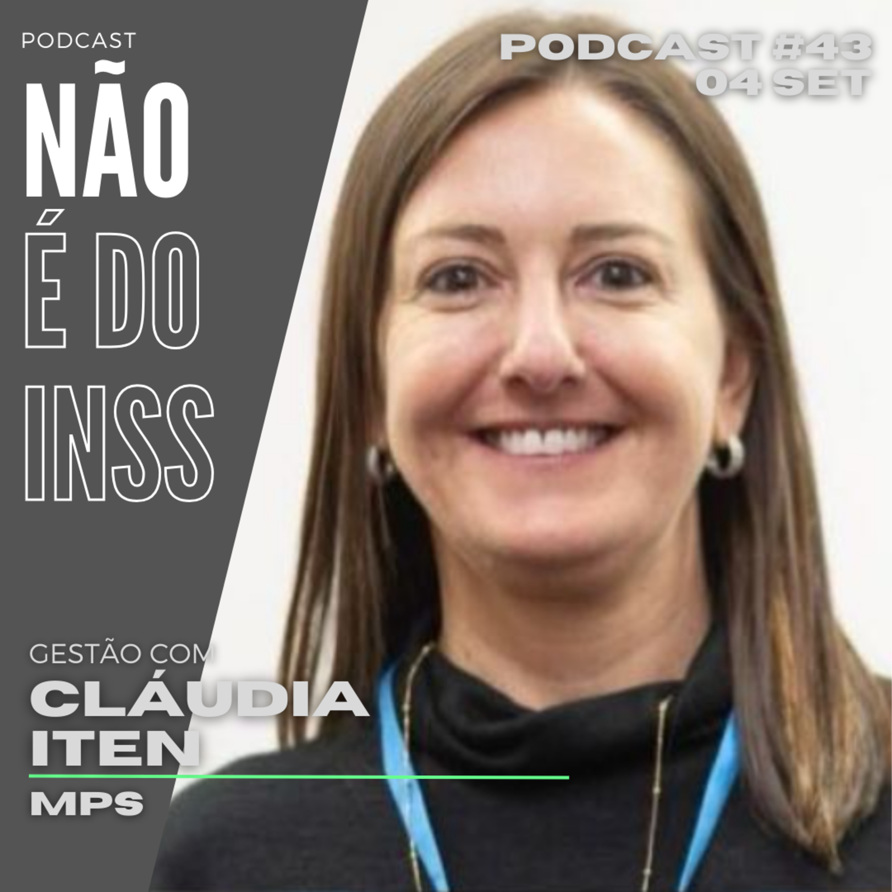 #43 Bate papo com Cláudia Iten - Ministério da Previdência episode artwork