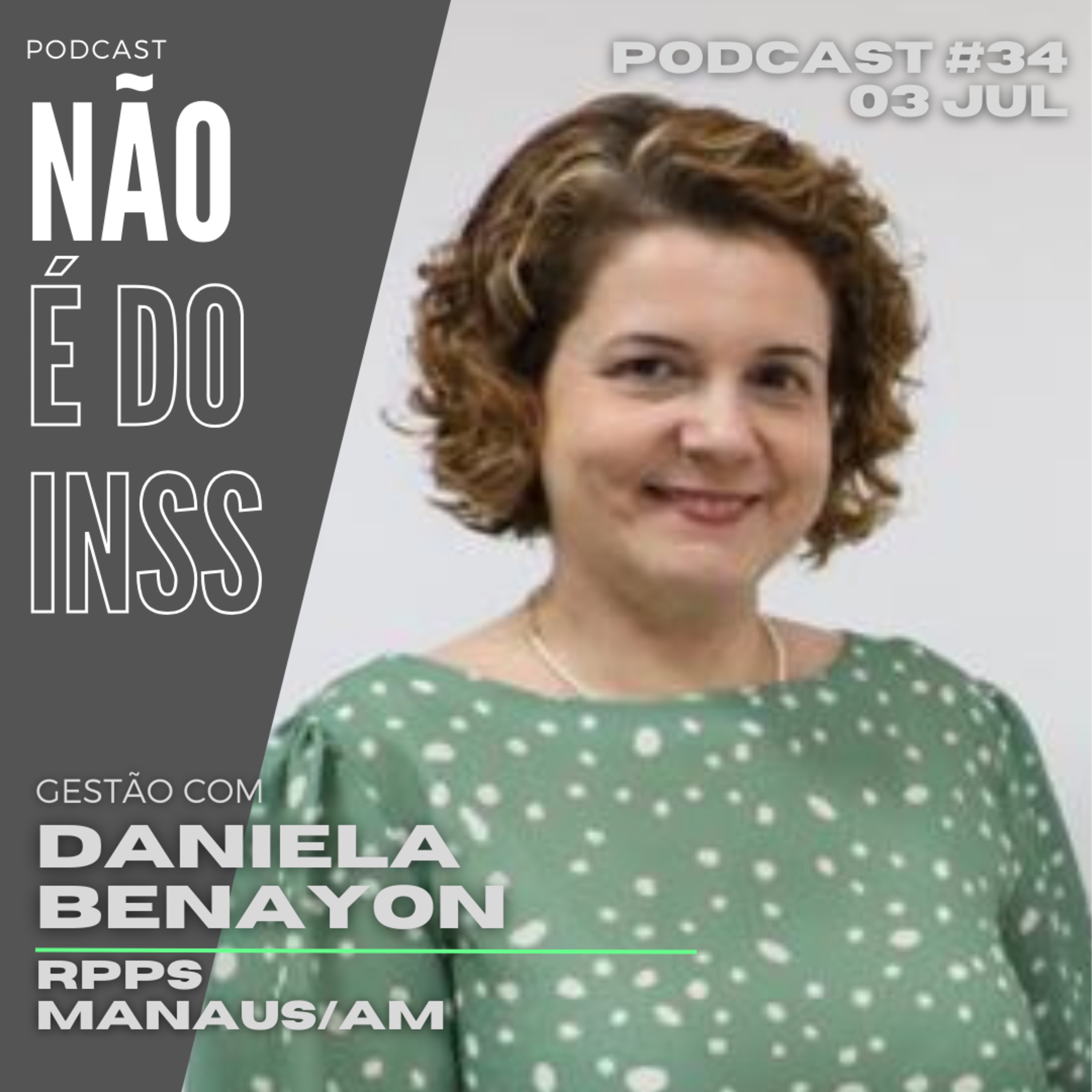 #34 Bate papo de Gestão com Daniela Benayon - RPPS Manaus/AM episode artwork