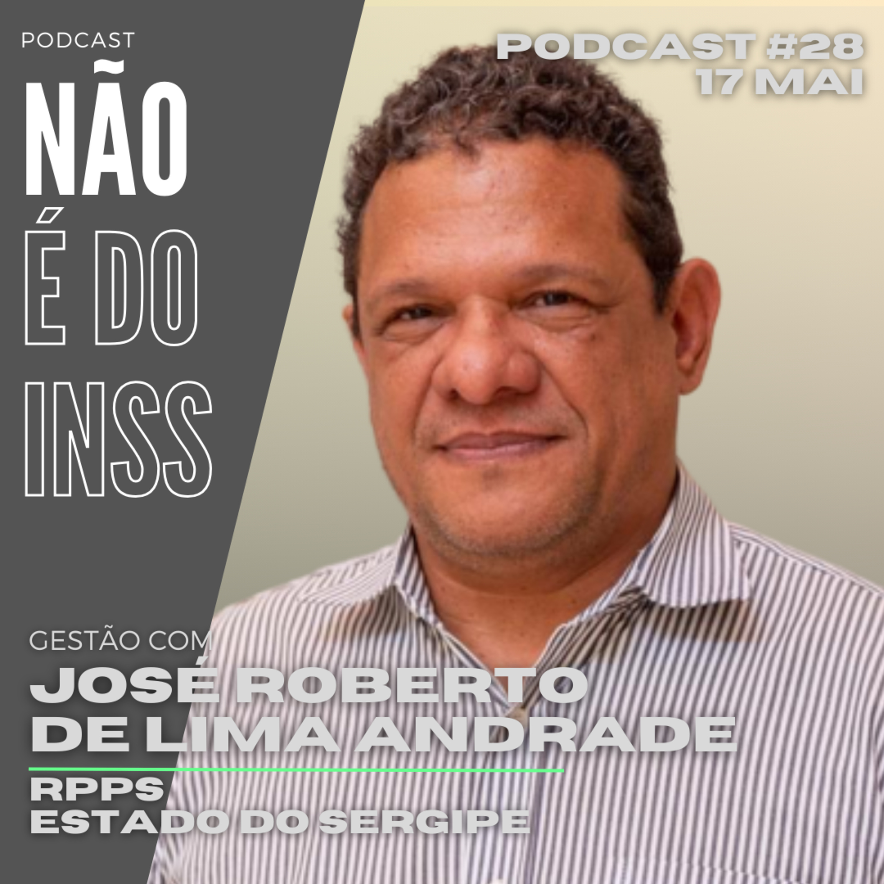 #28 Bate papo de Gestão com José Roberto de Lima Andrade - RPPS Estado de Sergipe episode artwork