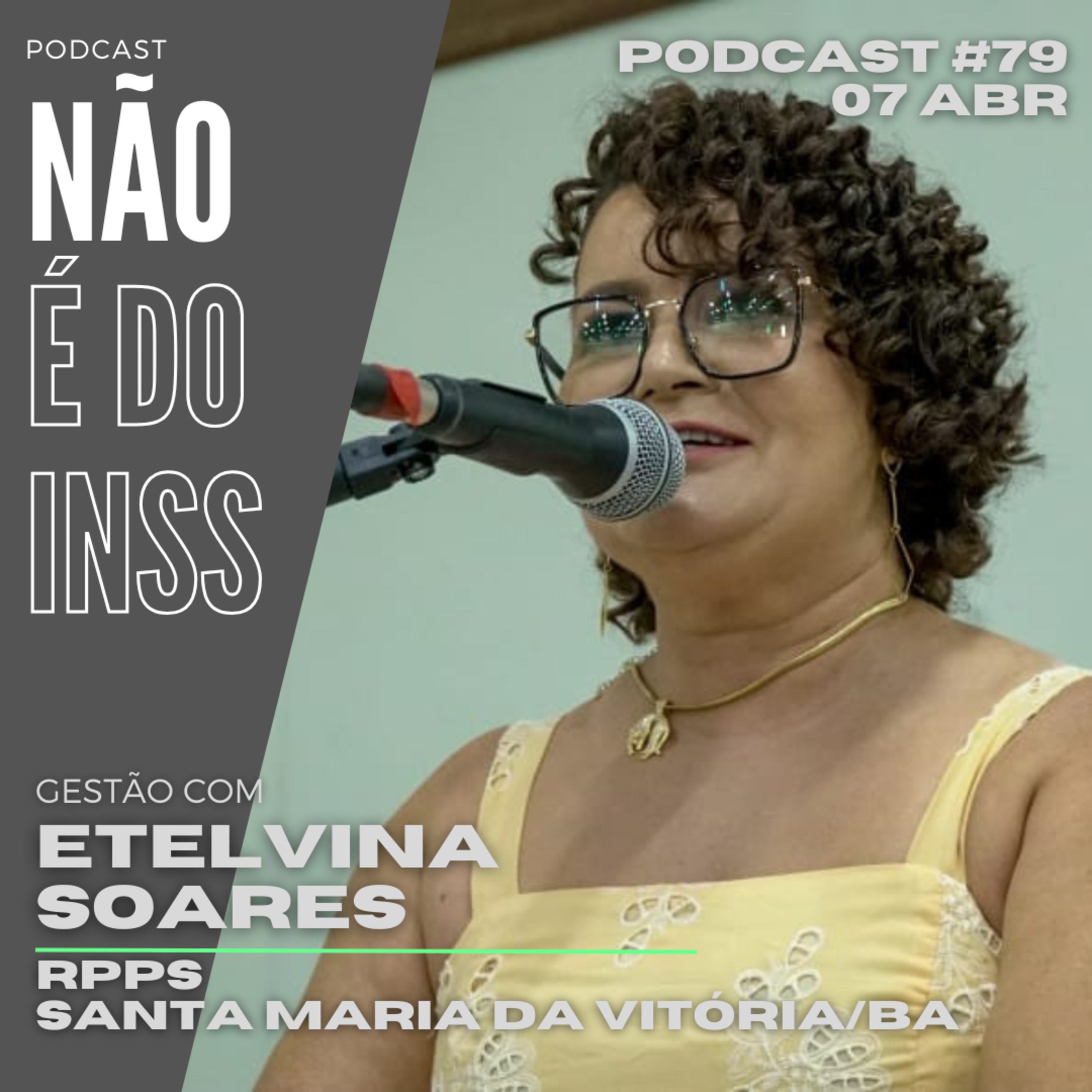 #79 Gestão com Etelvina Soares - RPPS Santa Maria da Vitória/BA episode artwork