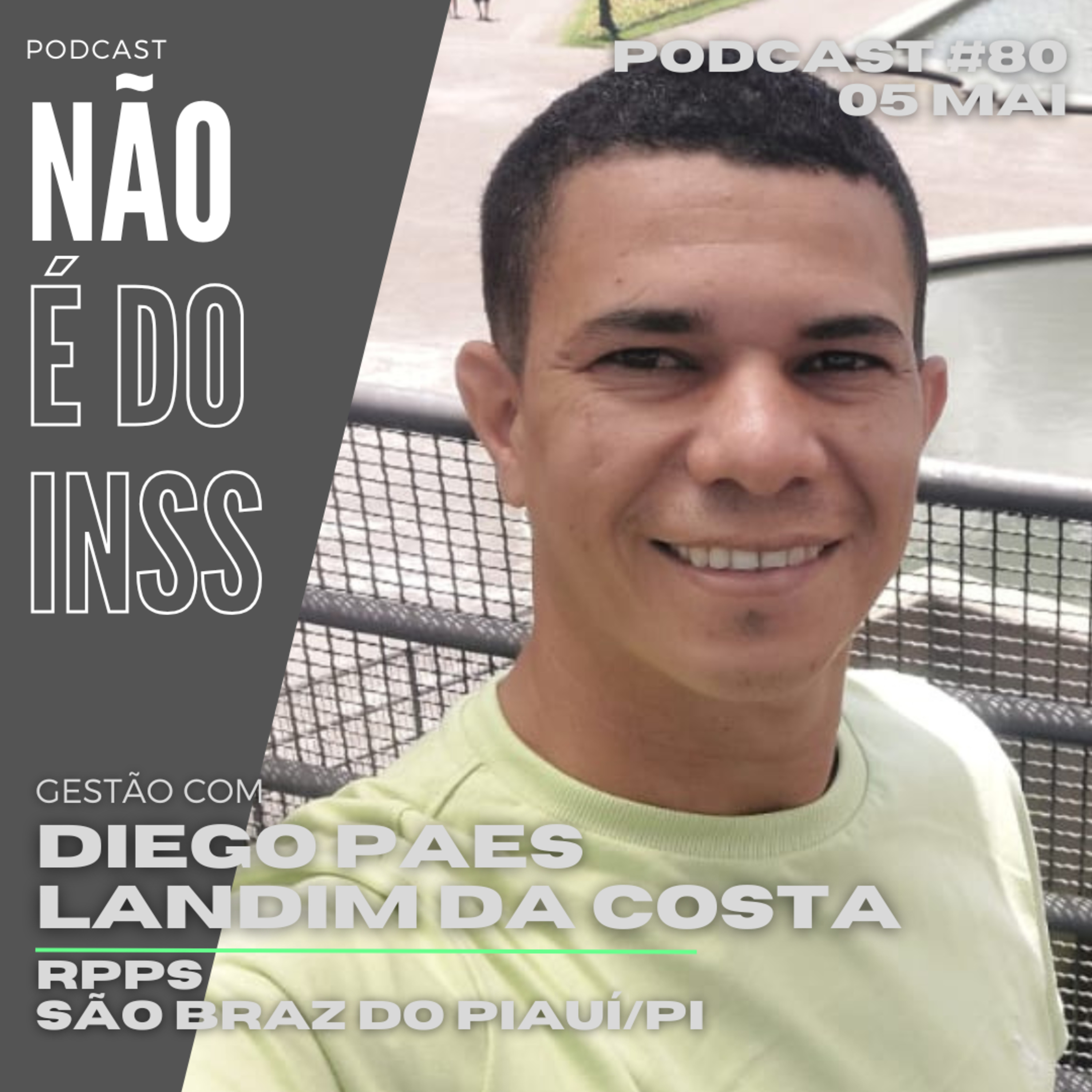 #80 Gestão com Diego Paes Landim da Costa - RPPS São Braz do Piauí/PI episode artwork