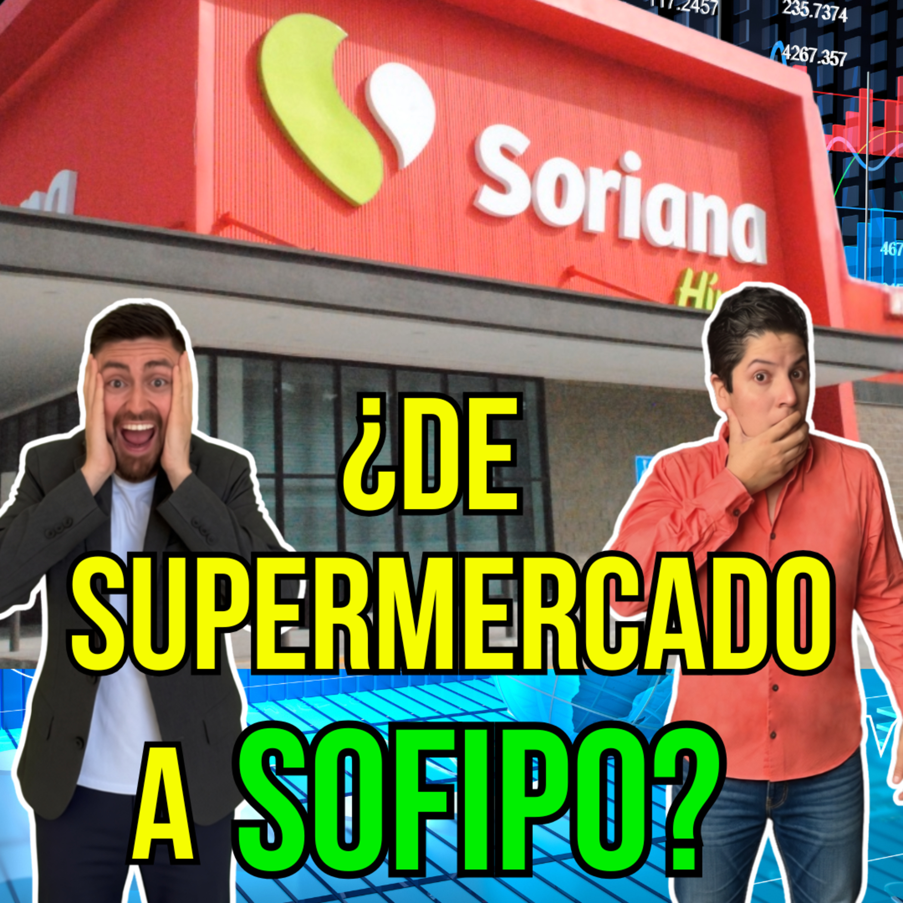 418. SORIANA ¿de SUPERMERCADO a SOFIPO? episode artwork