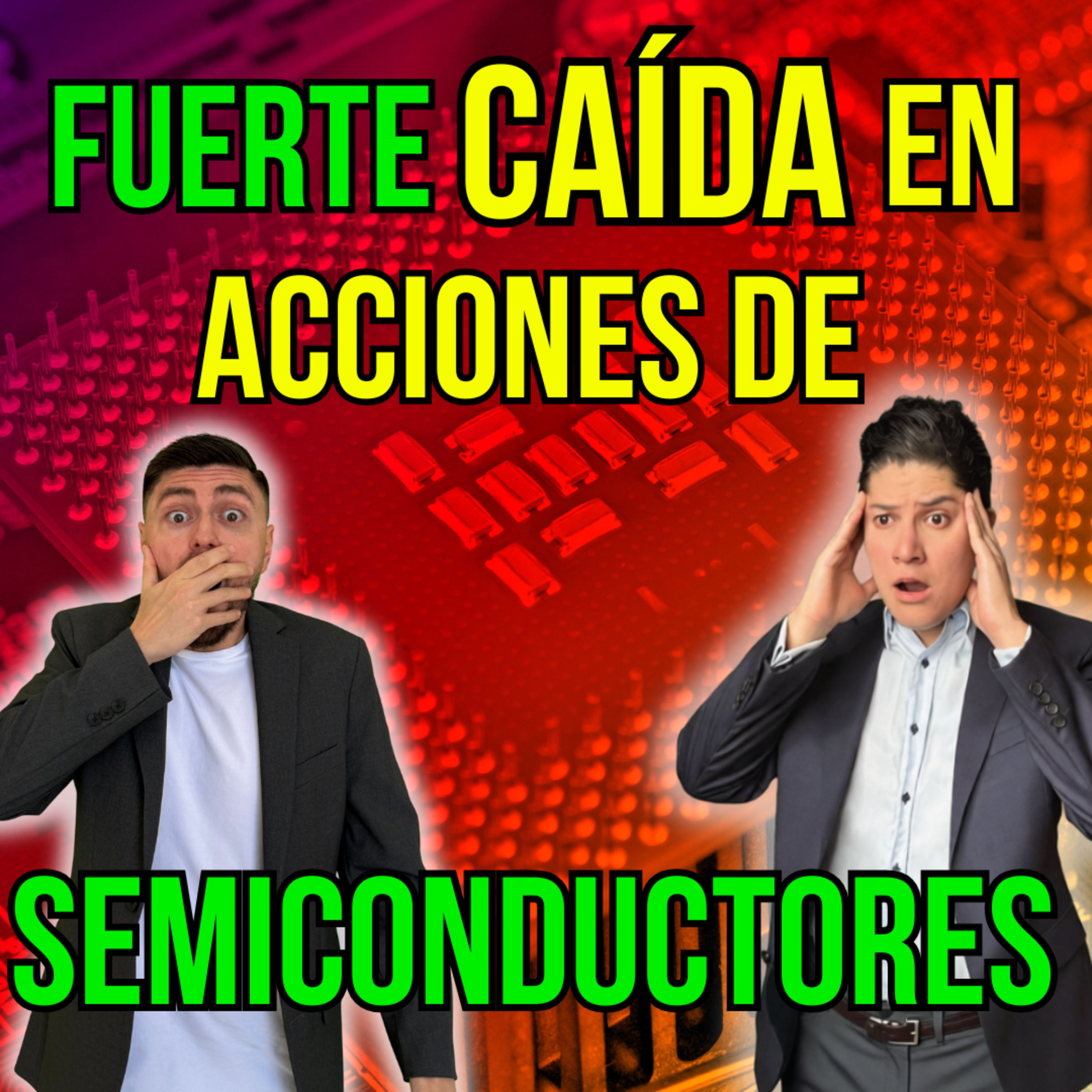 425. Se caen las ACCIONES de SEMICONDUCTORES ¿Momento de cambiar de estrategia?